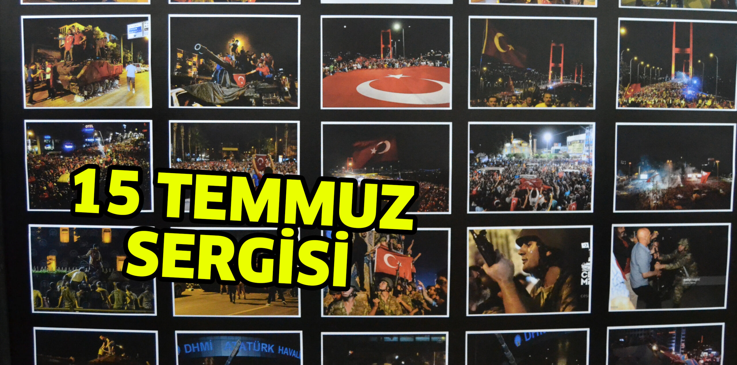 15 TEMMUZ SERGİSİ