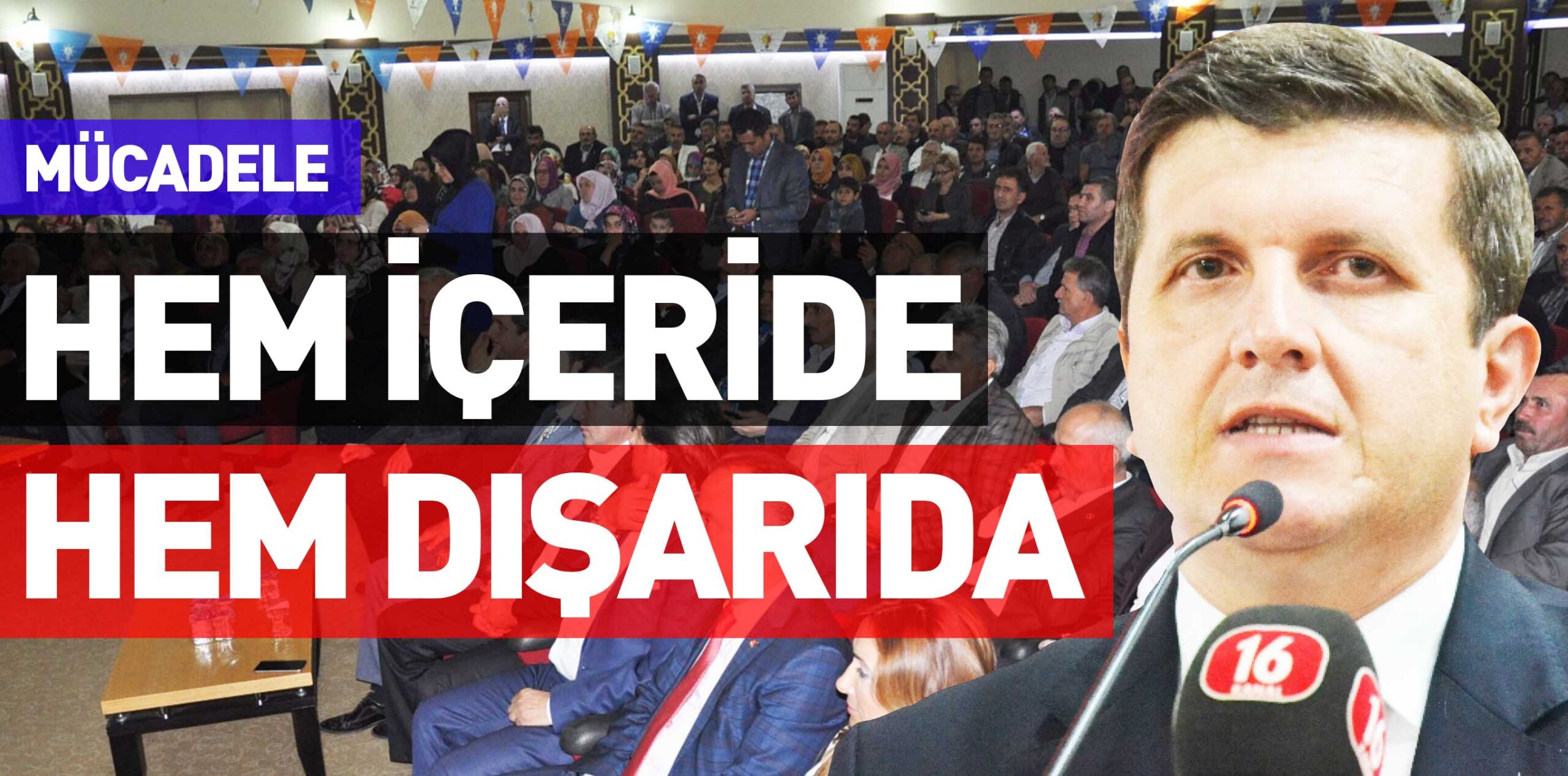 MÜCADELE HEM İÇERİDE HEM DIŞARIDA