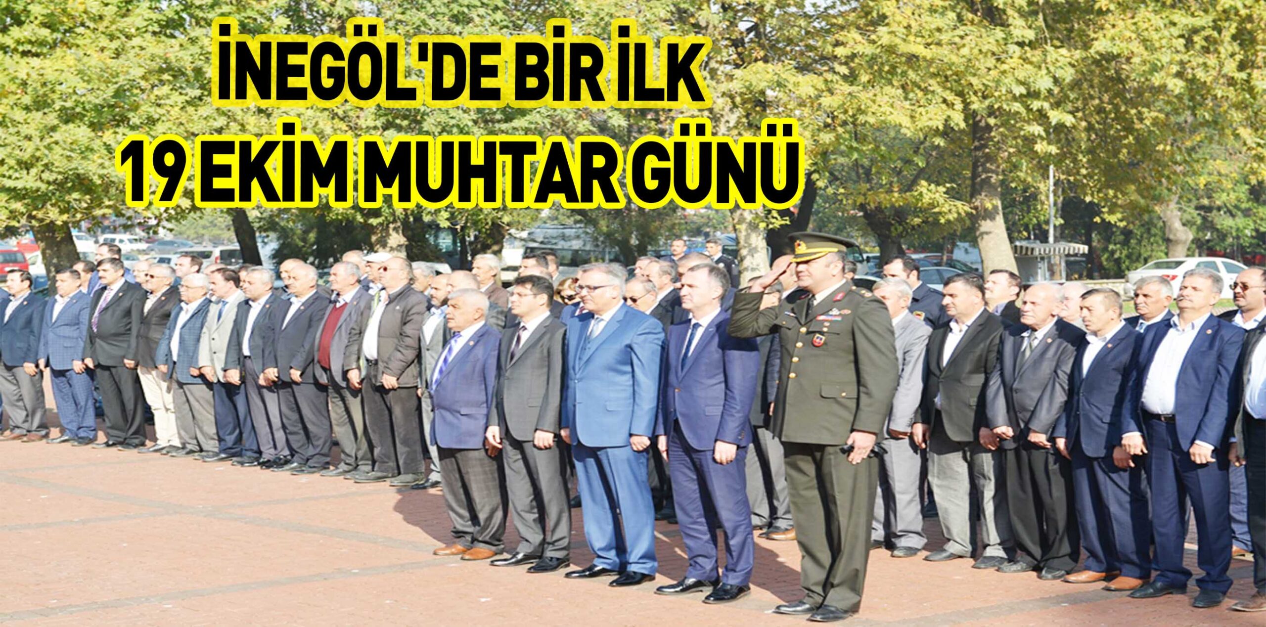 İNEGÖL’DE BİR İLK 19 EKİM MUHTAR GÜNÜ