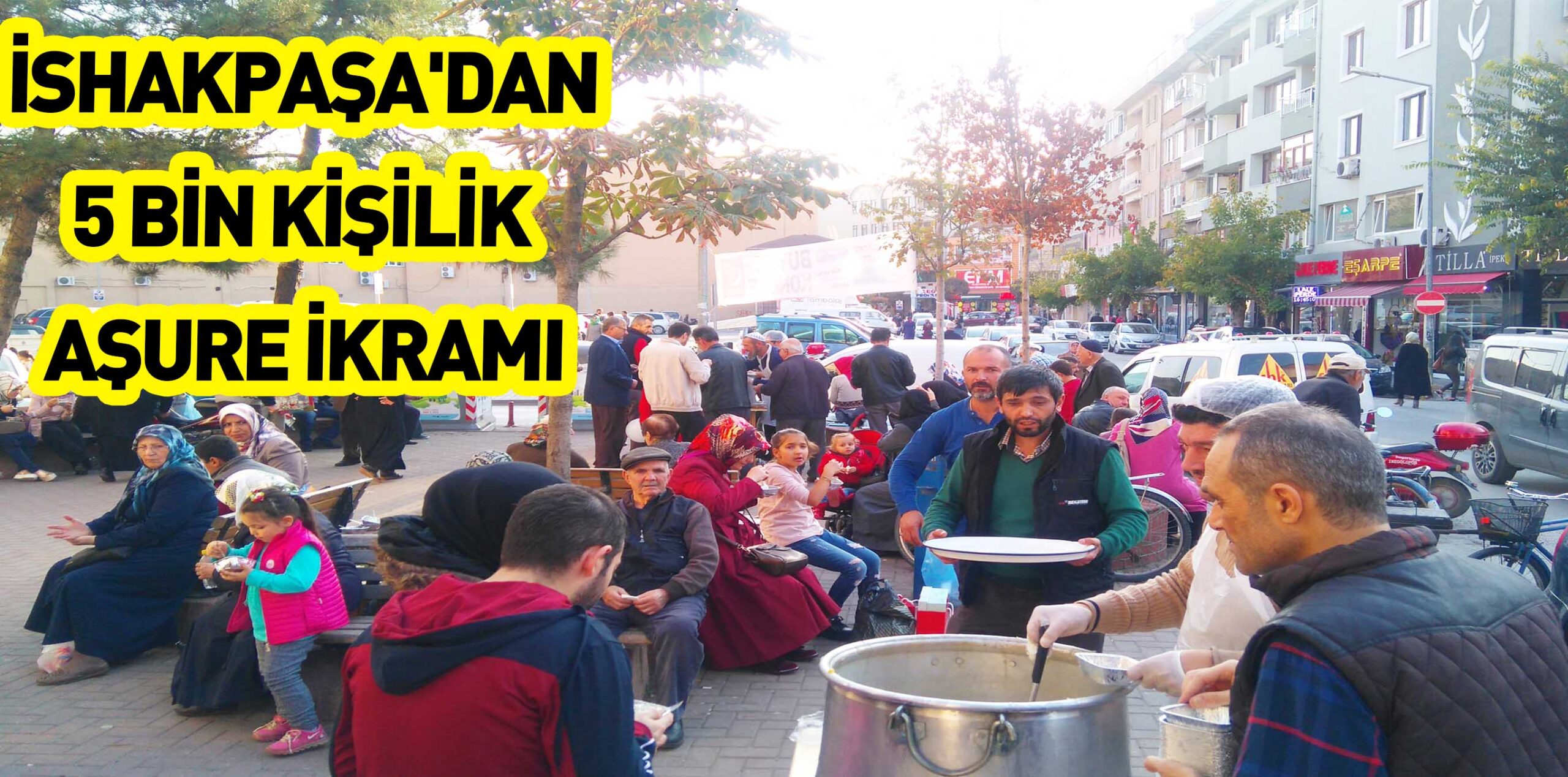 İSHAKPAŞA’DAN 5 BİN KİŞİLİK AŞURE İKRAMI