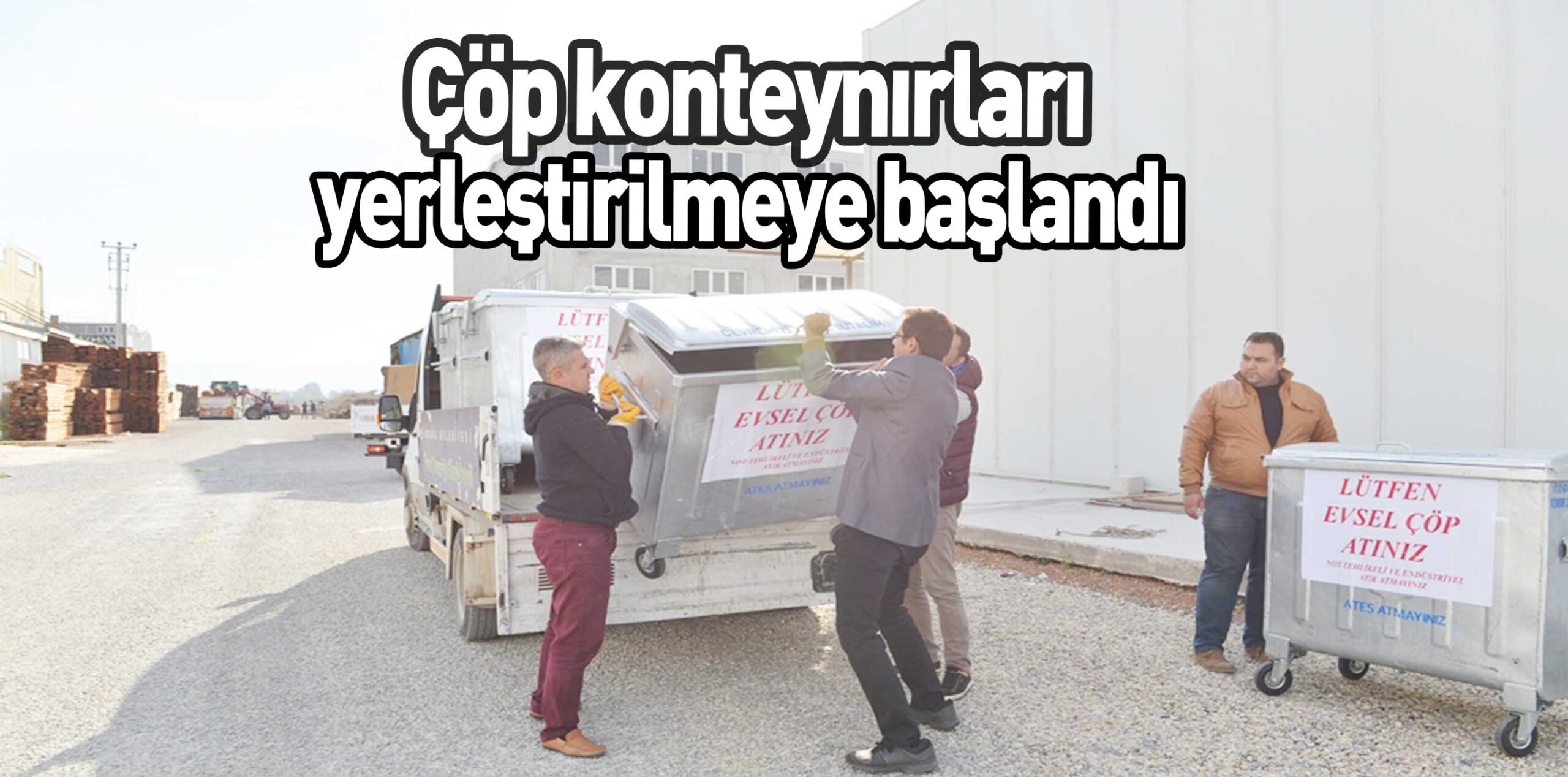 Çöp konteynırları yerleştirilmeye başlandı