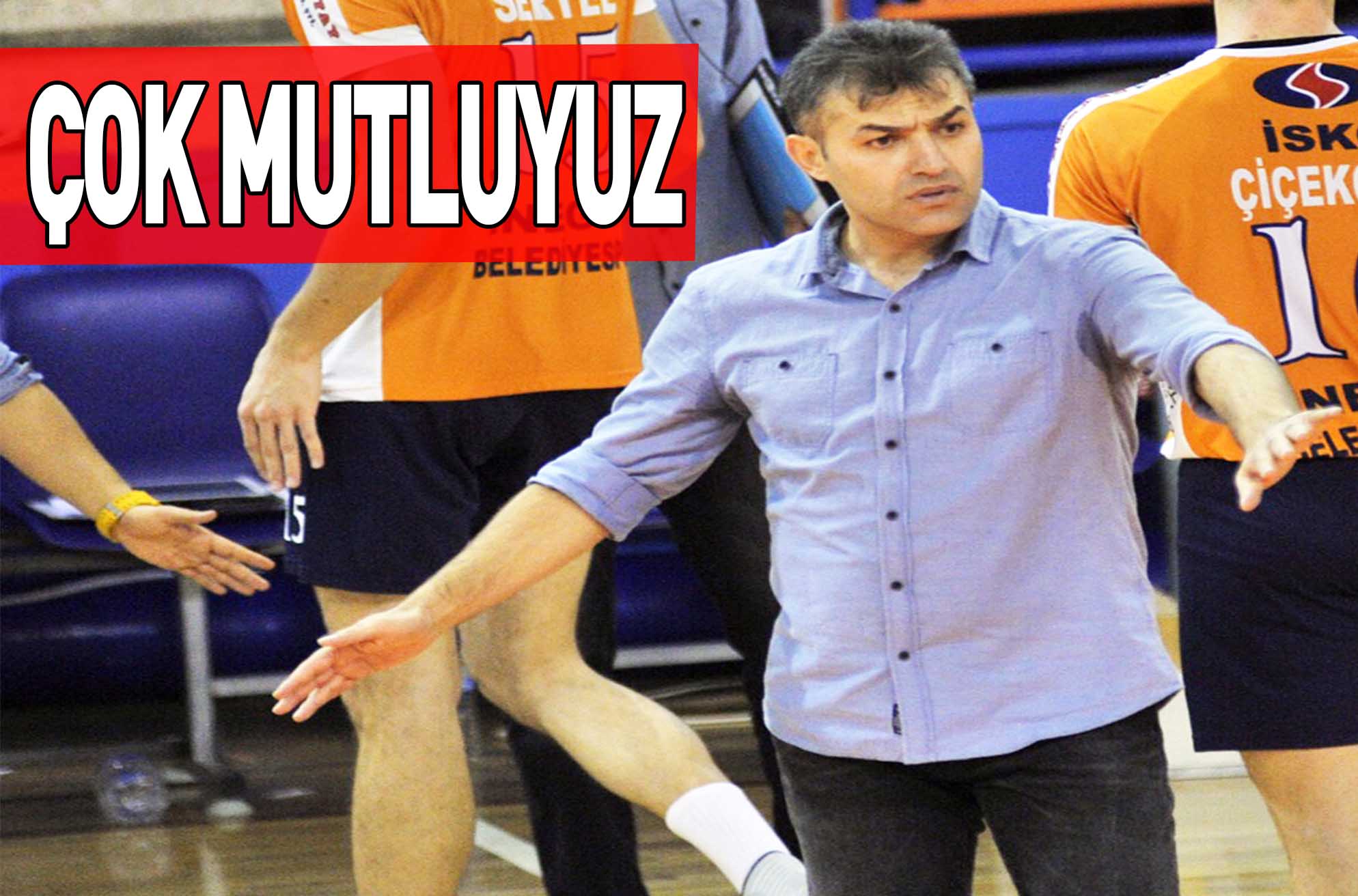 ÇOK MUTLUYUZ