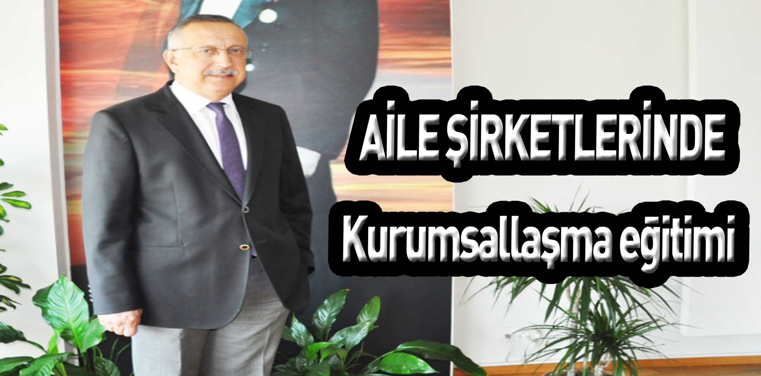 AİLE ŞİRKETLERİNDE Kurumsallaşma eğitimi