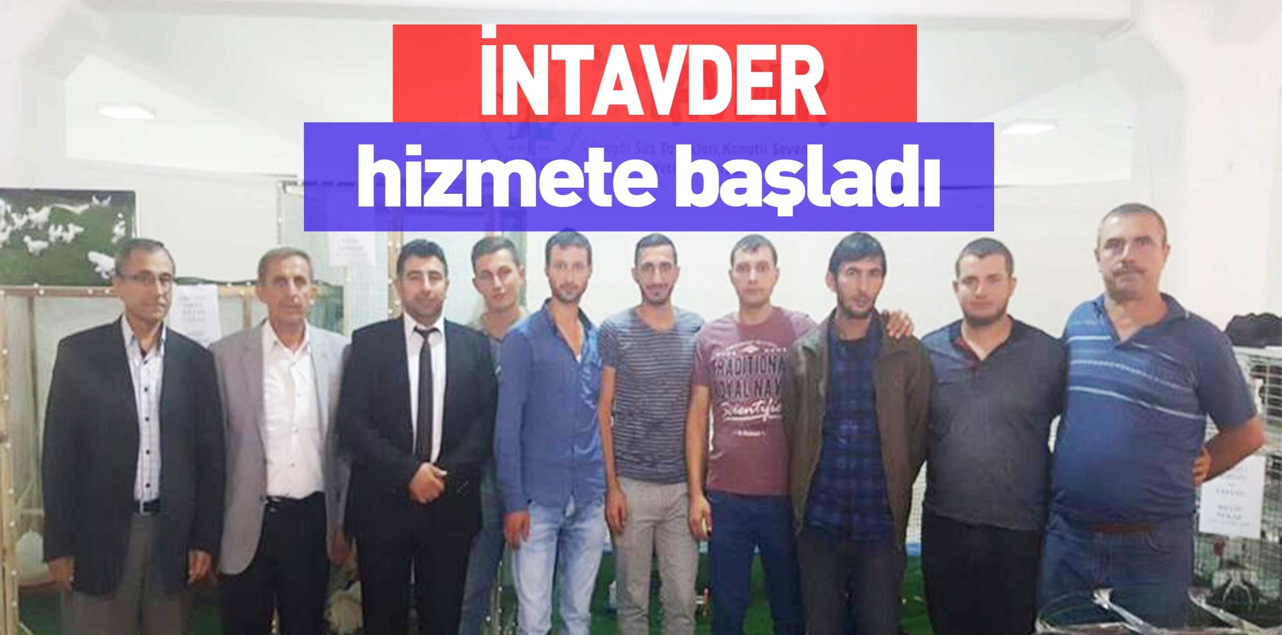 İNTAVDER hizmete başladı