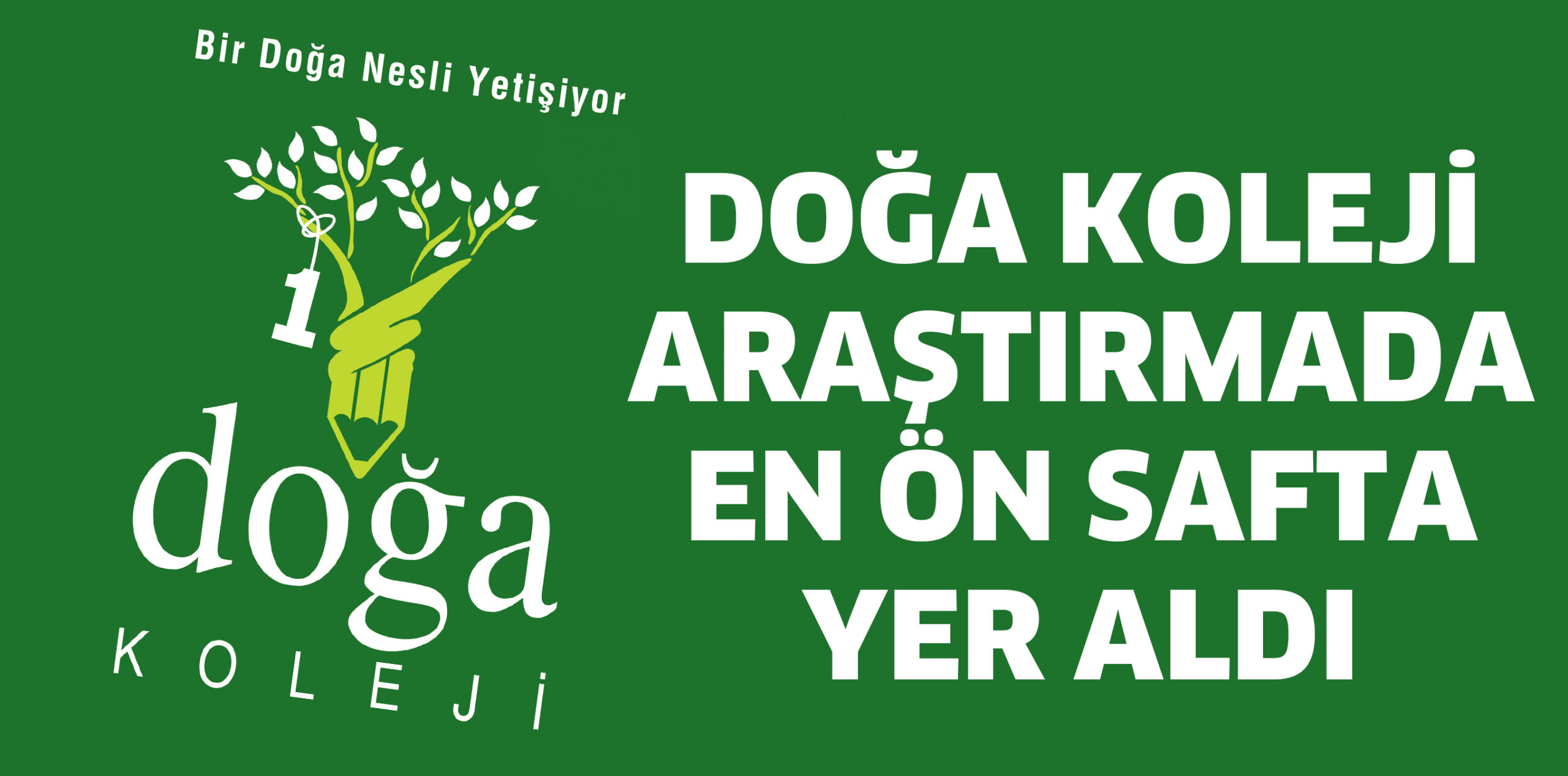 TÜRKİYE’NİN EN İTİBARLI MARKASI; DOĞA OKULLARI