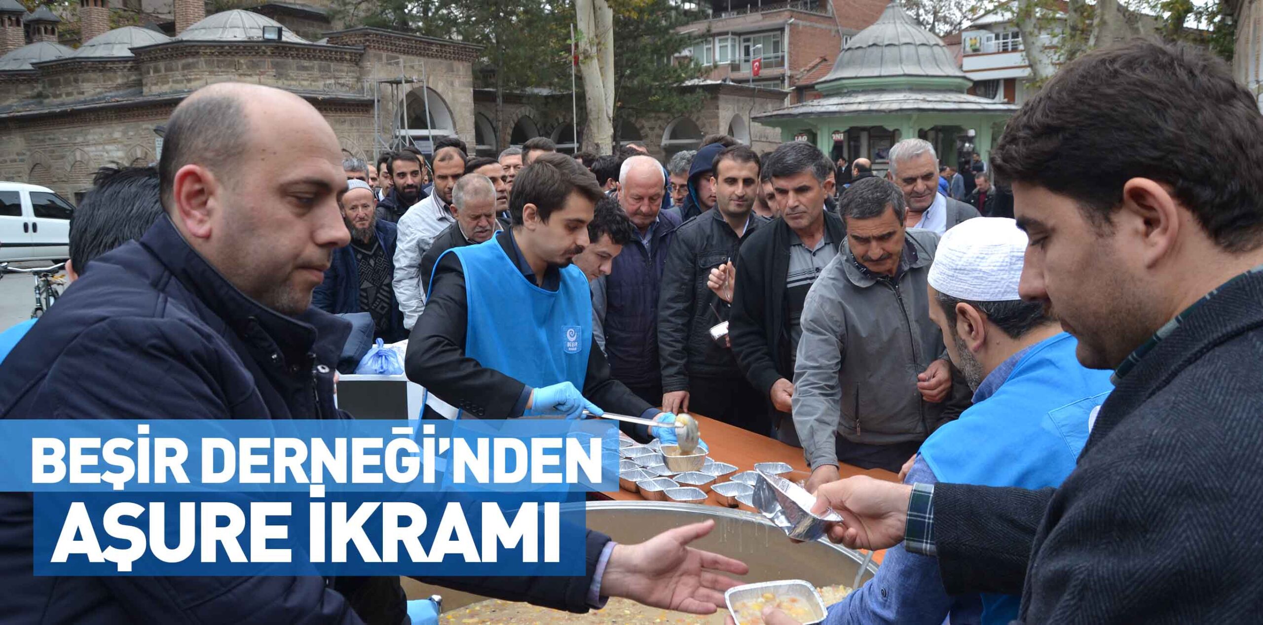 BEŞİR DERNEĞİ’NDEN AŞURE İKRAMI