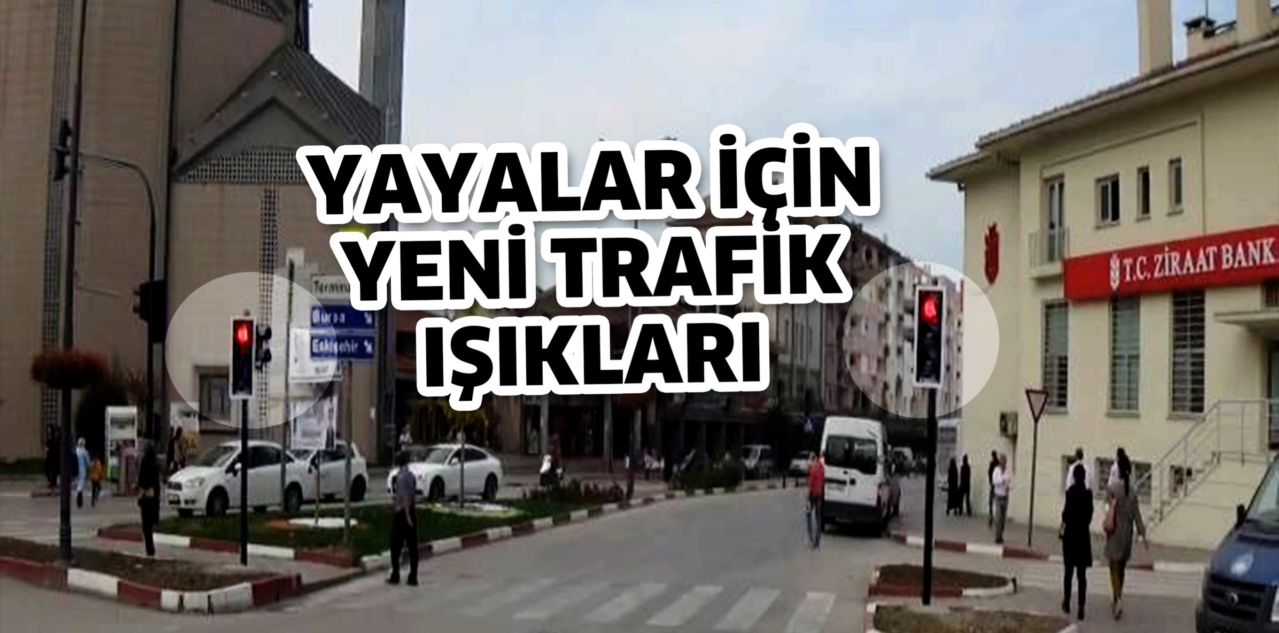 YAYALAR İÇİN  YENİ TRAFİK IŞIKLARI
