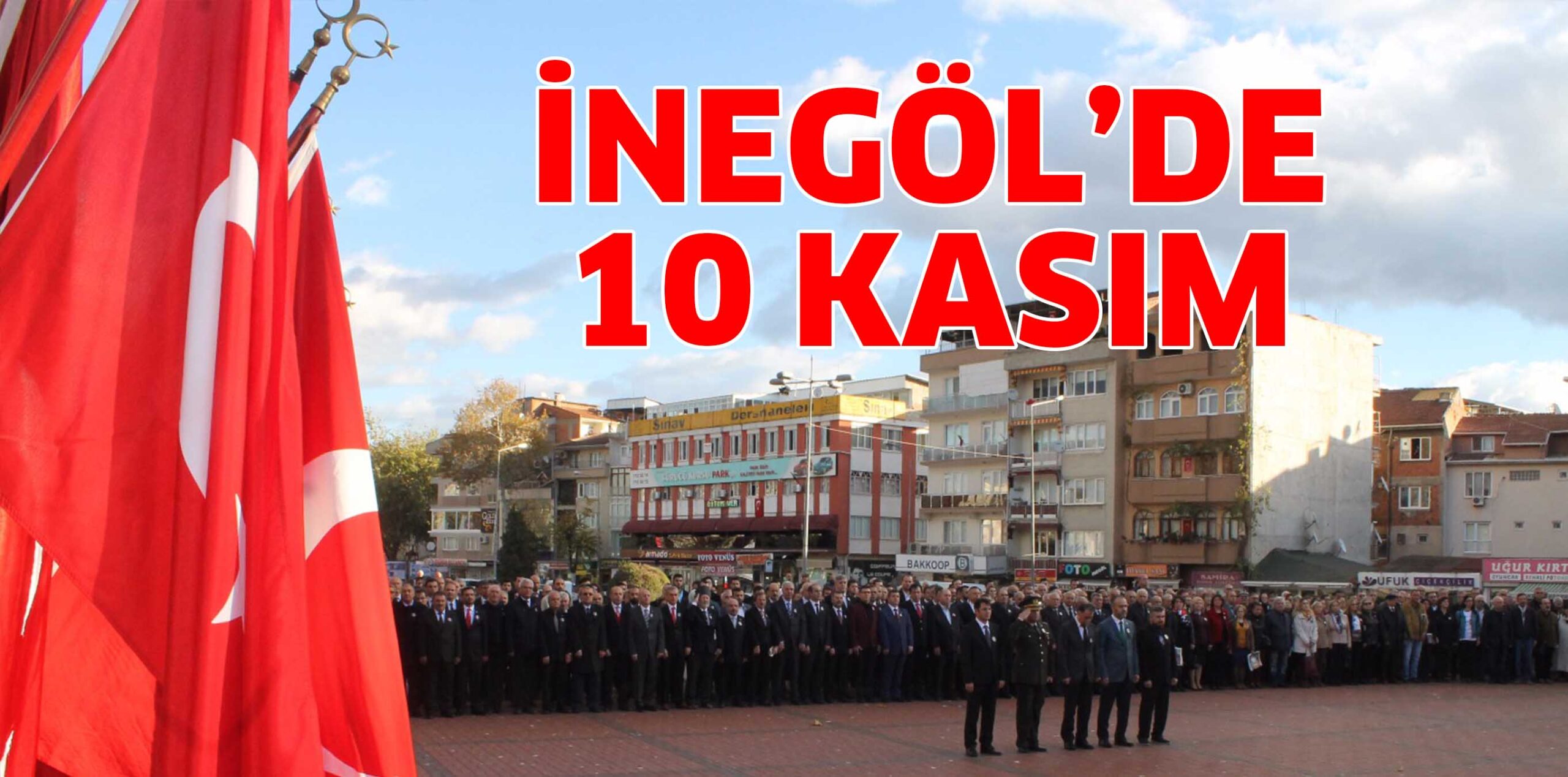 İNEGÖL’DE 10 KASIM