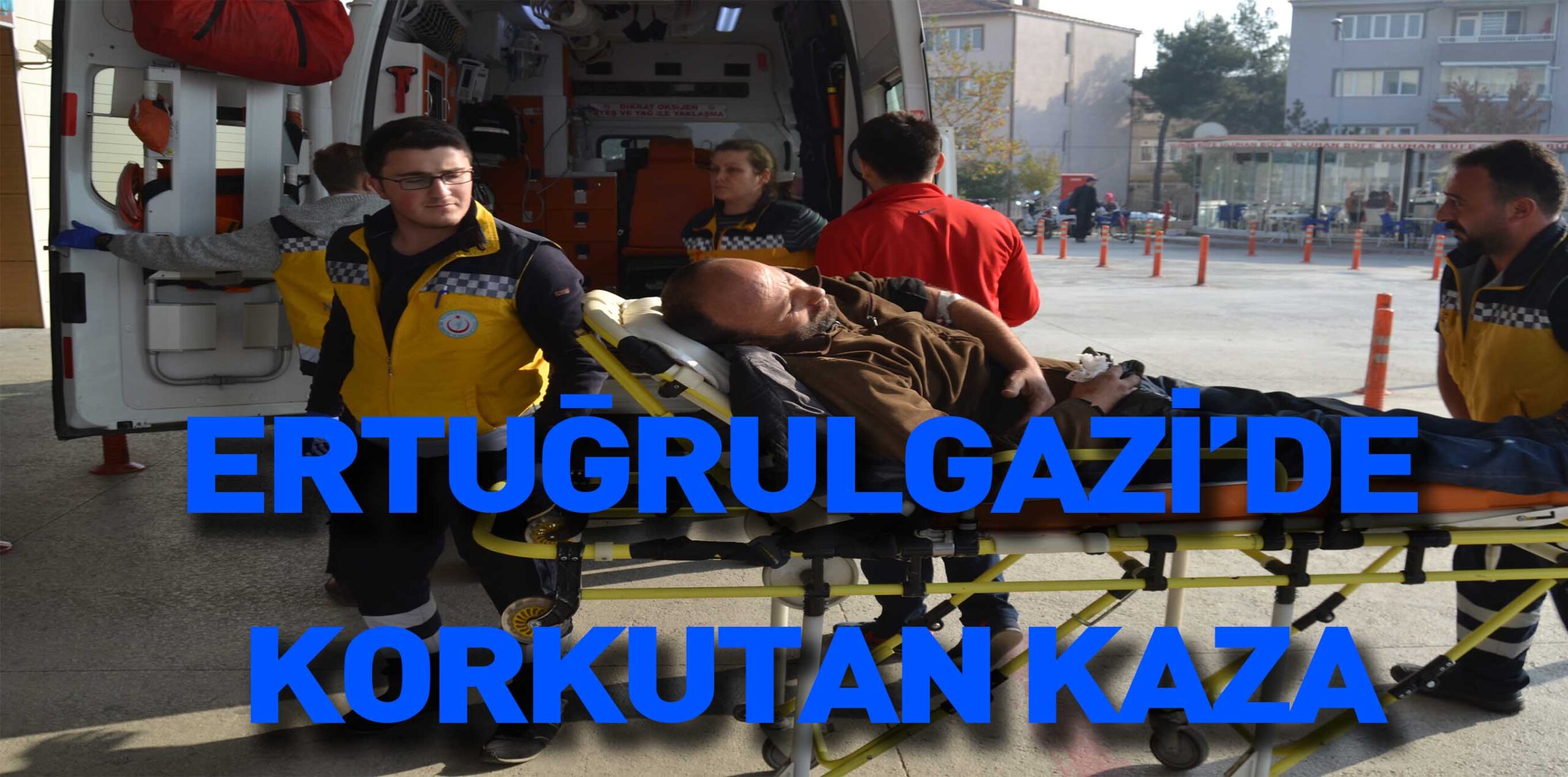 ERTUĞRULGAZİ’DE KORKUTAN KAZA
