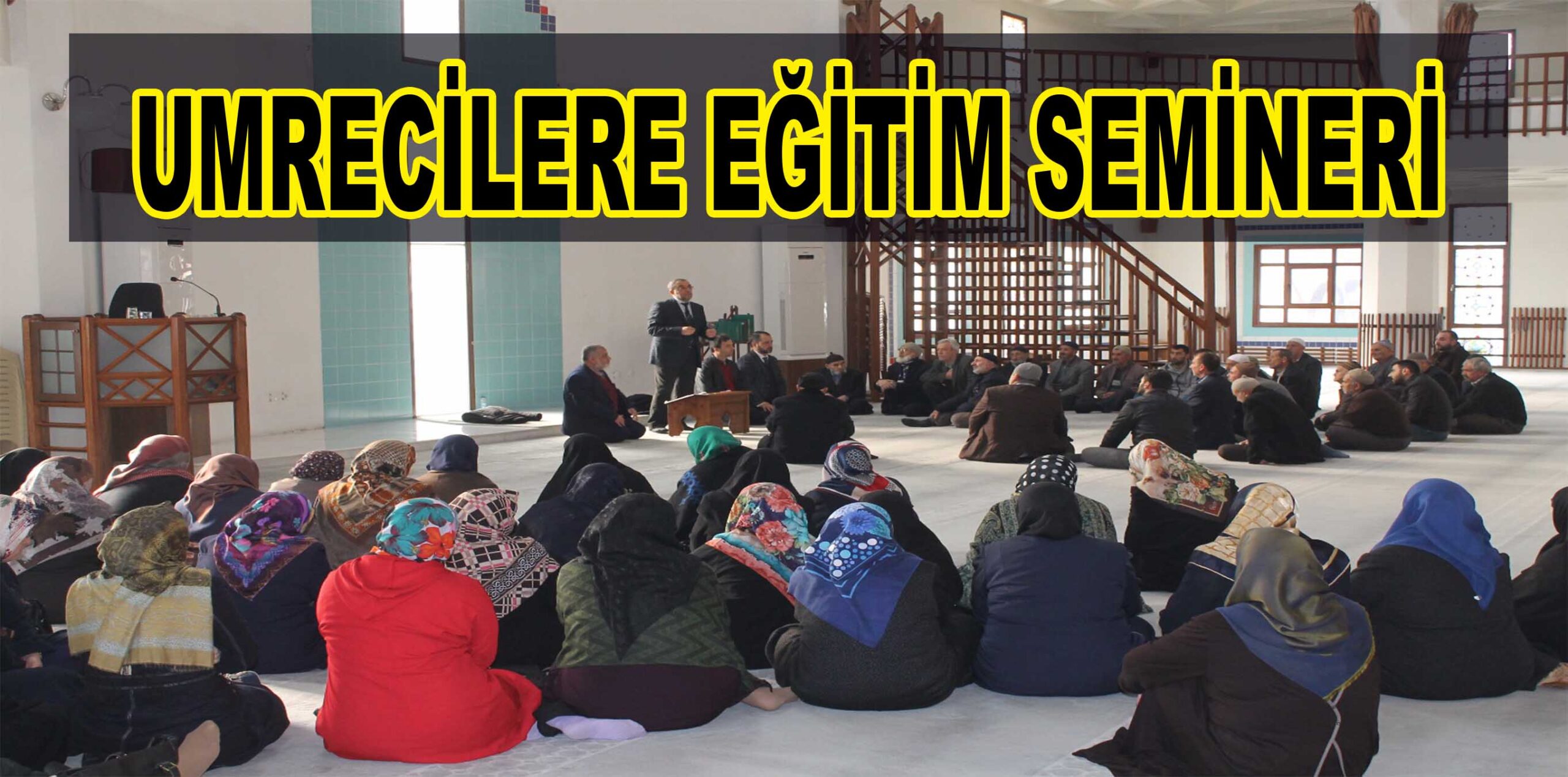 UMRECİLERE EĞİTİM SEMİNERİ