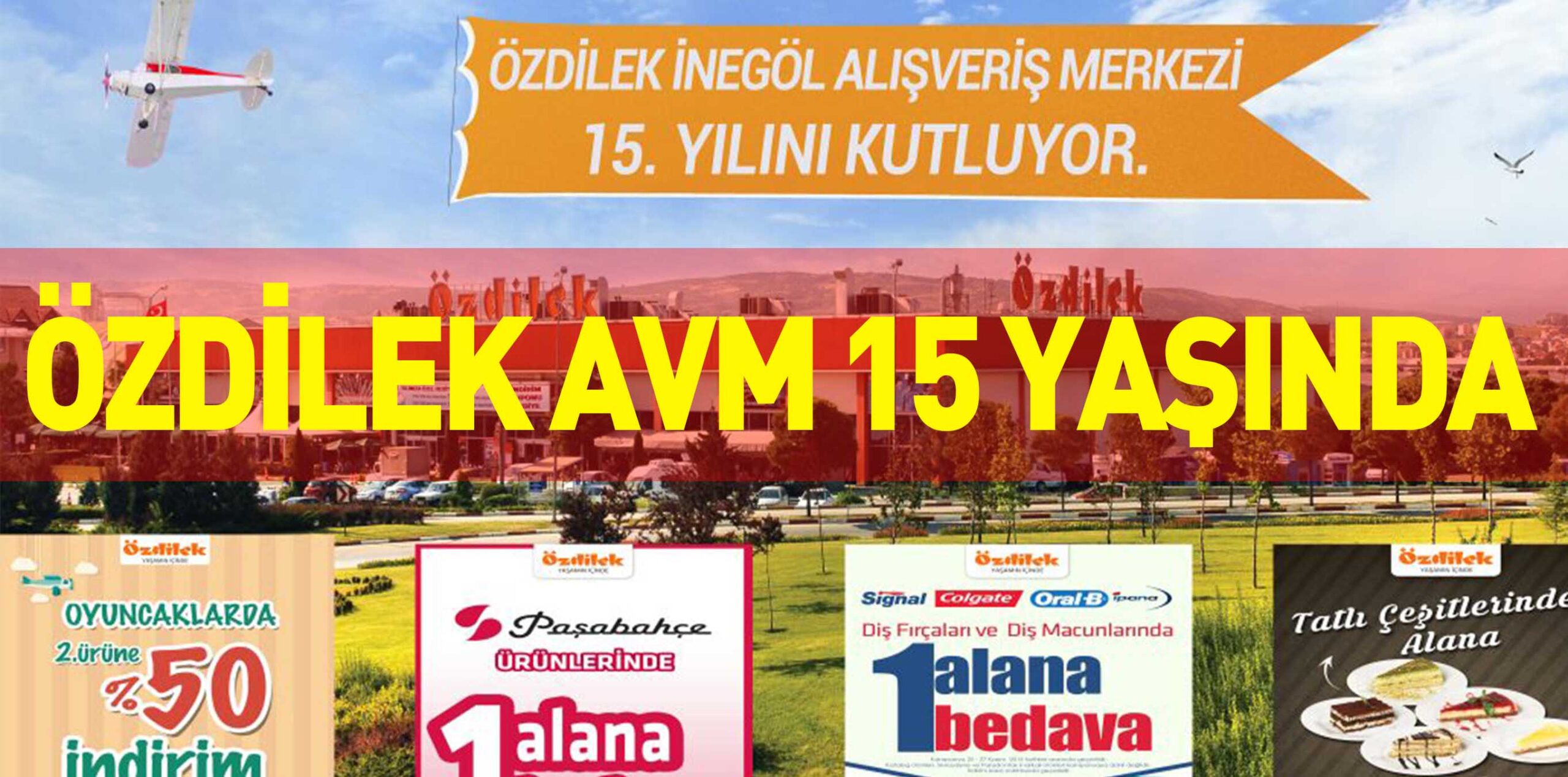 ÖZDİLEK AVM 15 YAŞINDA