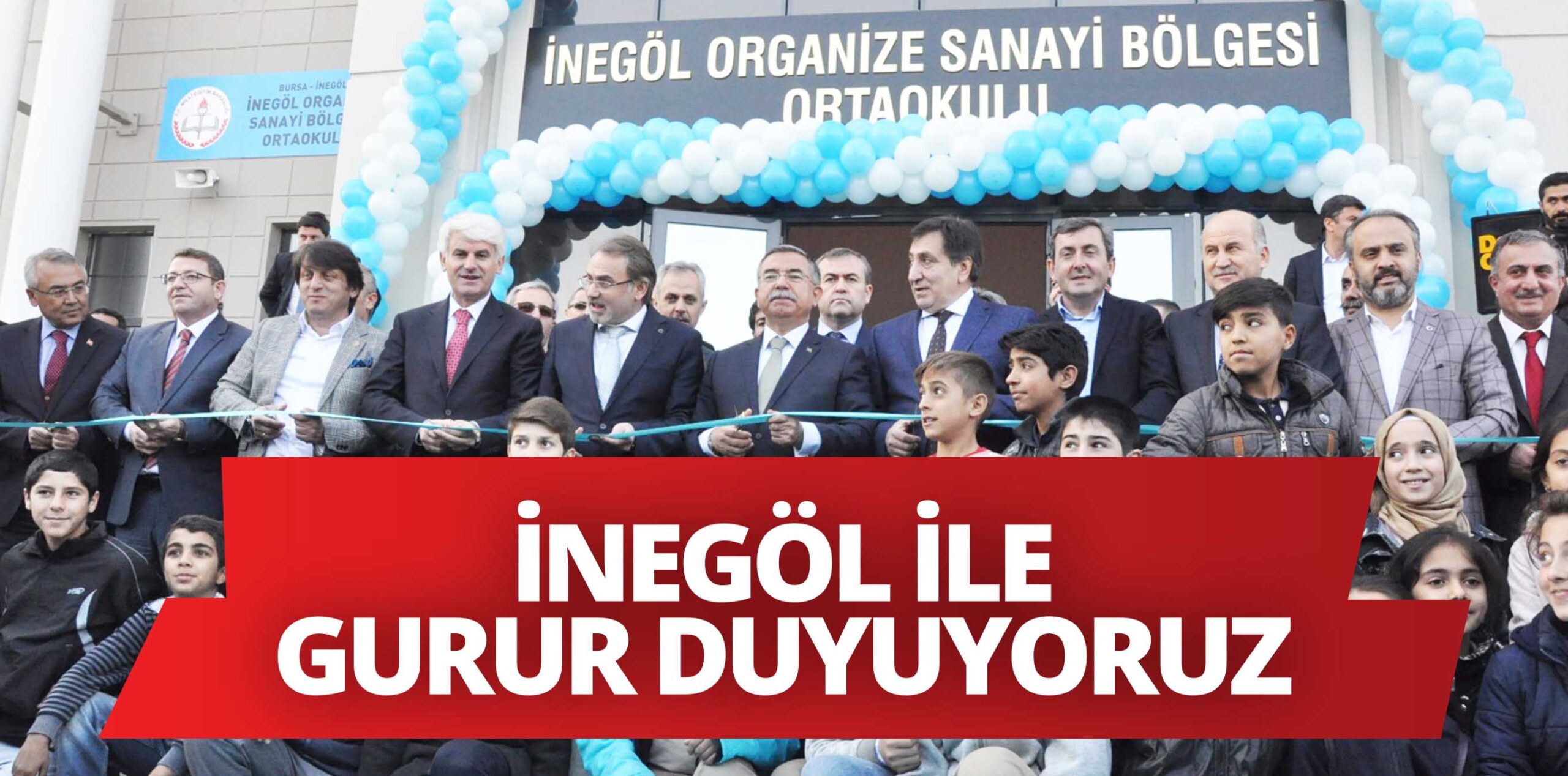 İNEGÖL İLE GURUR DUYUYORUZ