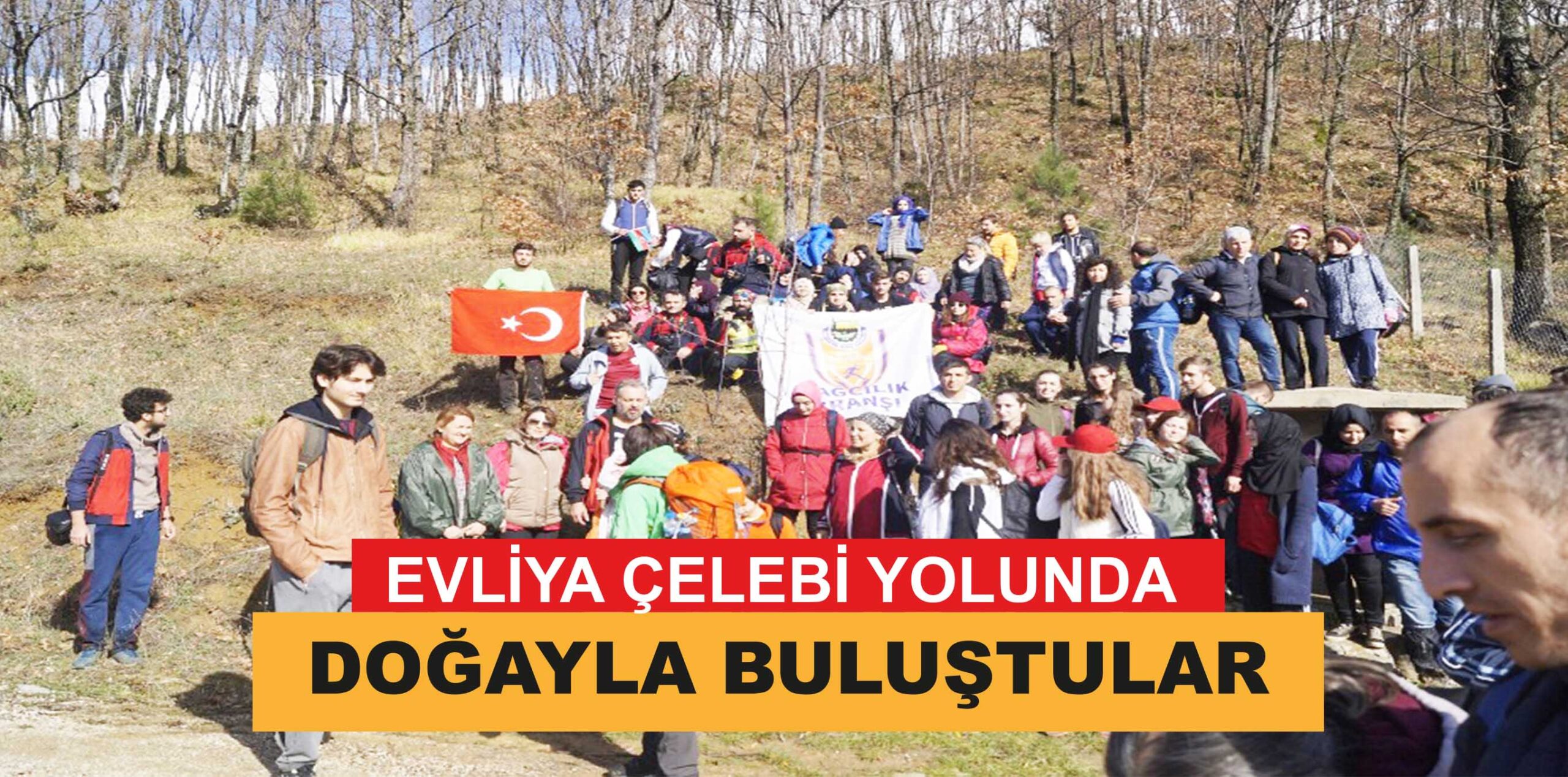 EVLİYA ÇELEBİ YOLUNDA DOĞAYLA BULUŞTULAR