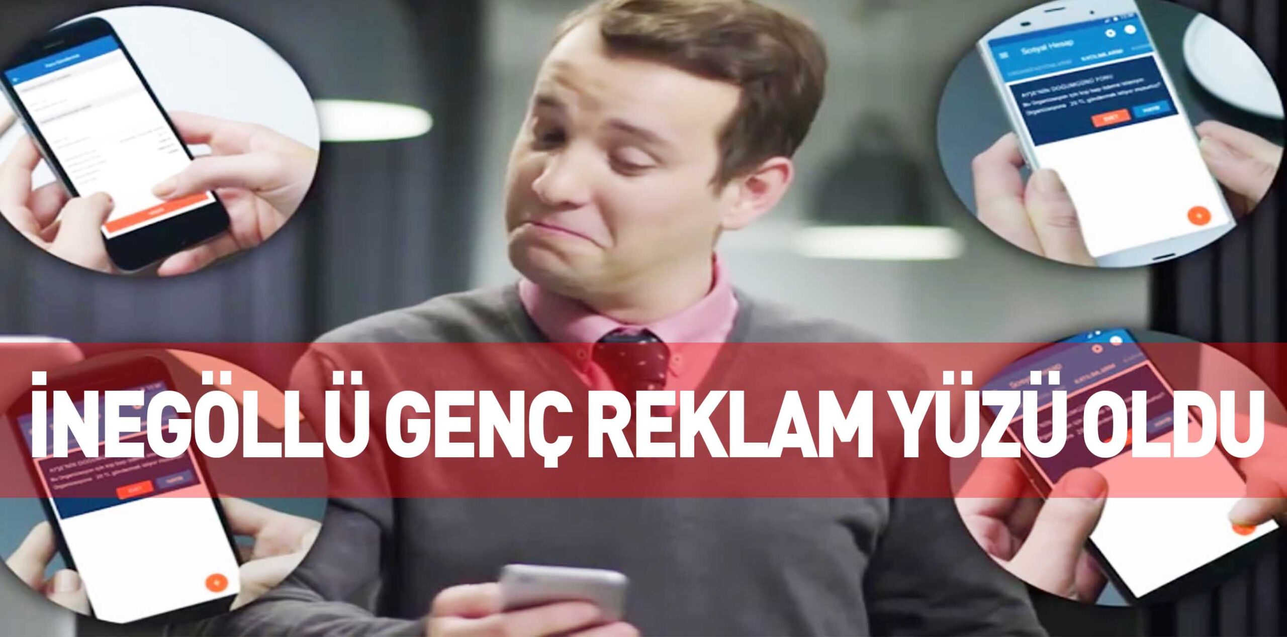 İNEGÖLLÜ GENÇ REKLAM YÜZÜ OLDU