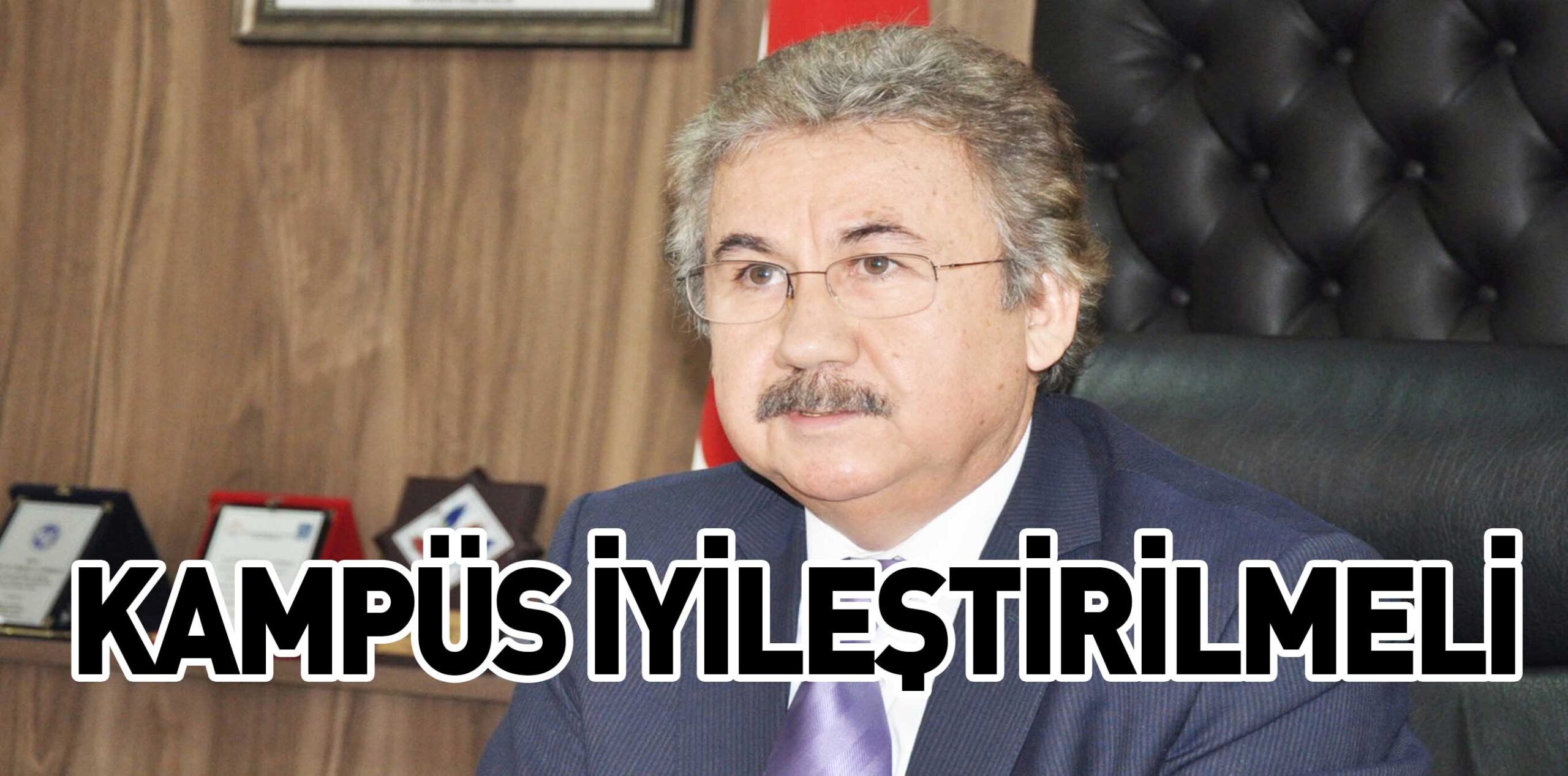 KAMPÜS İYİLEŞTİRİLMELİ