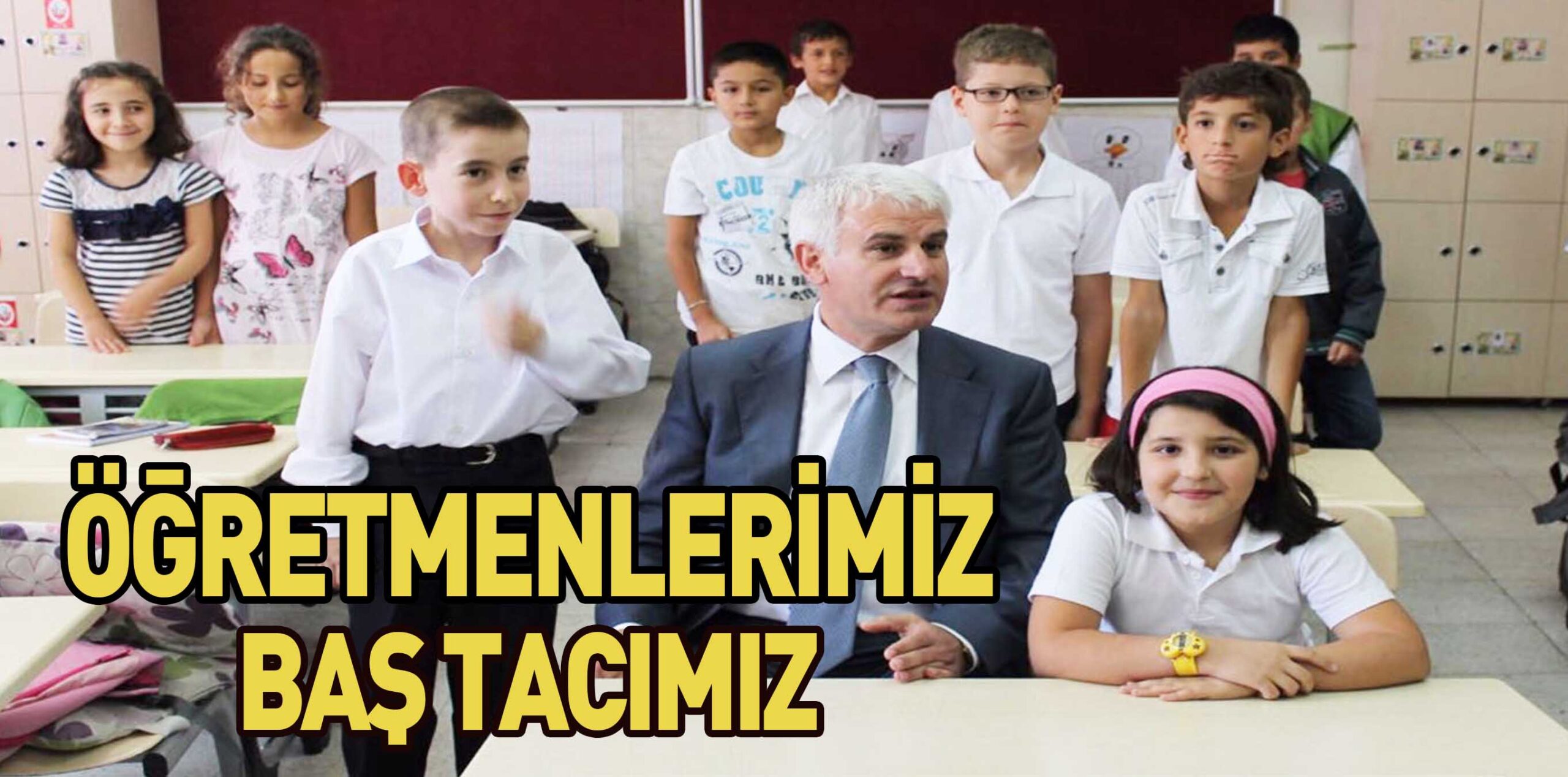 ÖĞRETMENLERİMİZ BAŞ TACIMIZ