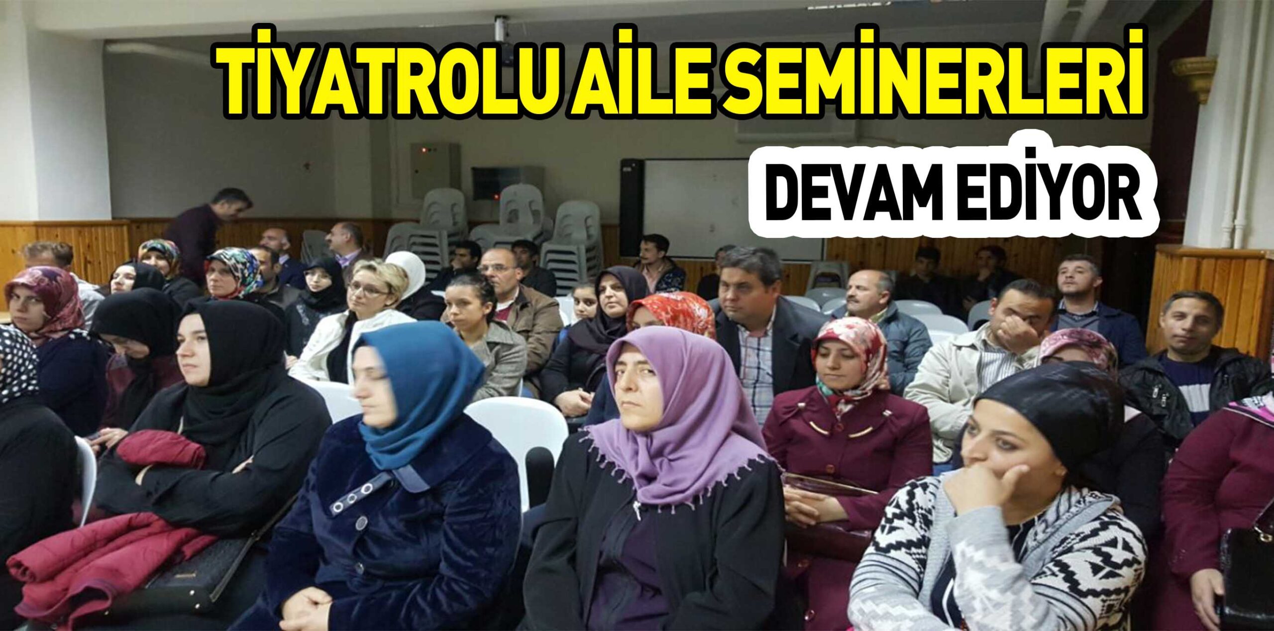TİYATROLU AİLE SEMİNERLERİ  DEVAM EDİYOR