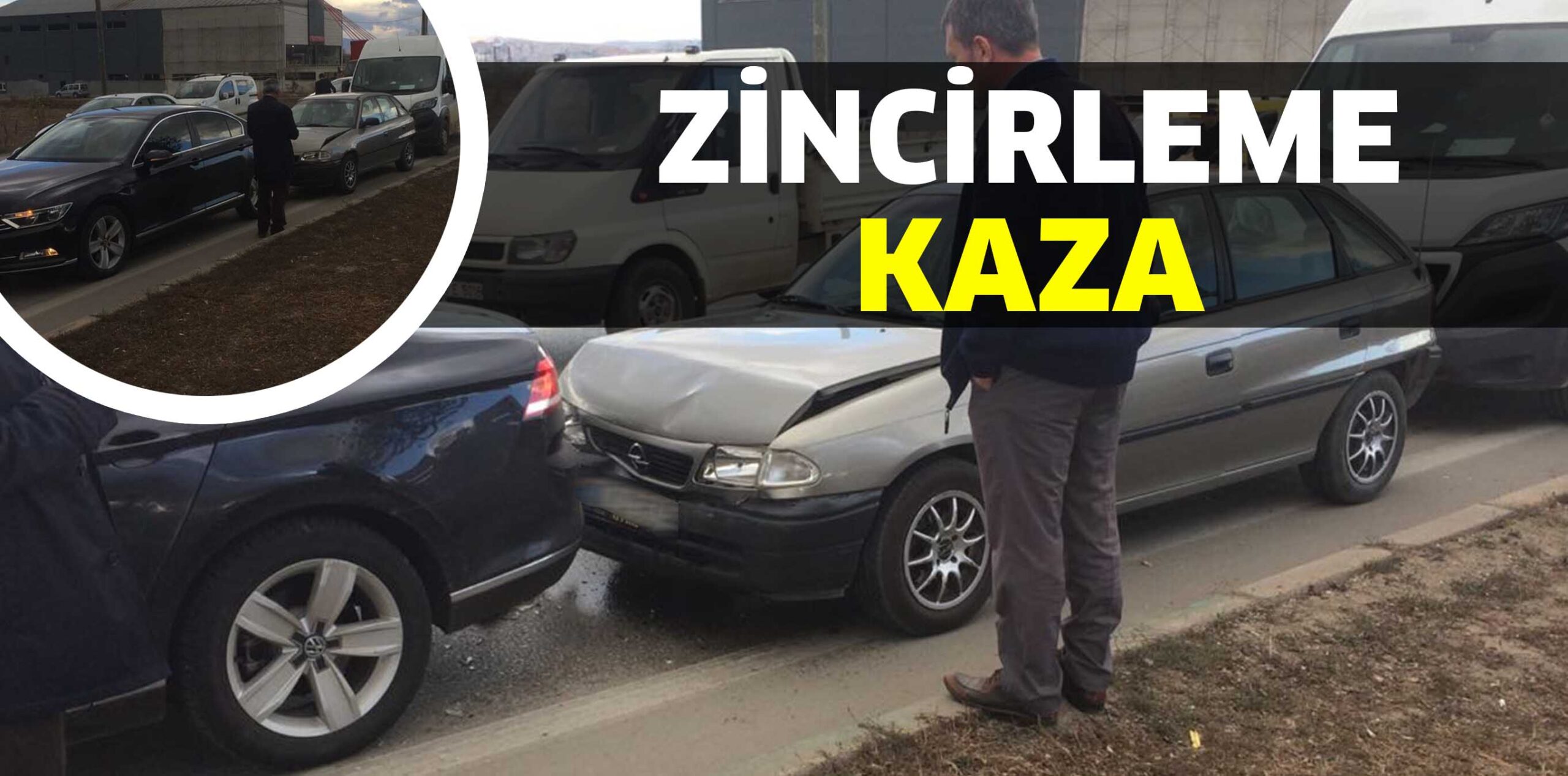 ZİNCİRLEME KAZA