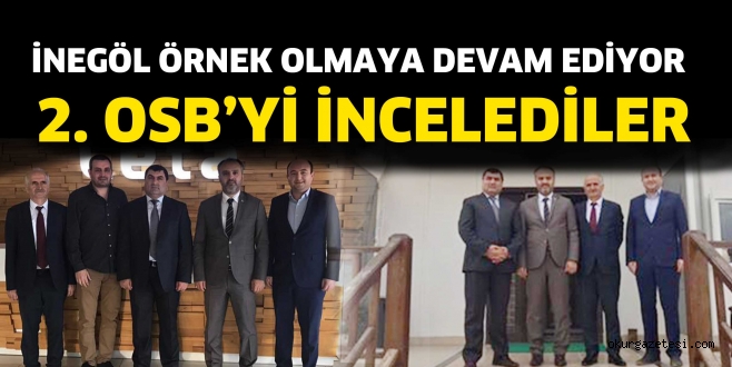 İNEGÖL ÖRNEK İLÇE İNCELEMEK İÇİN GELDİLER