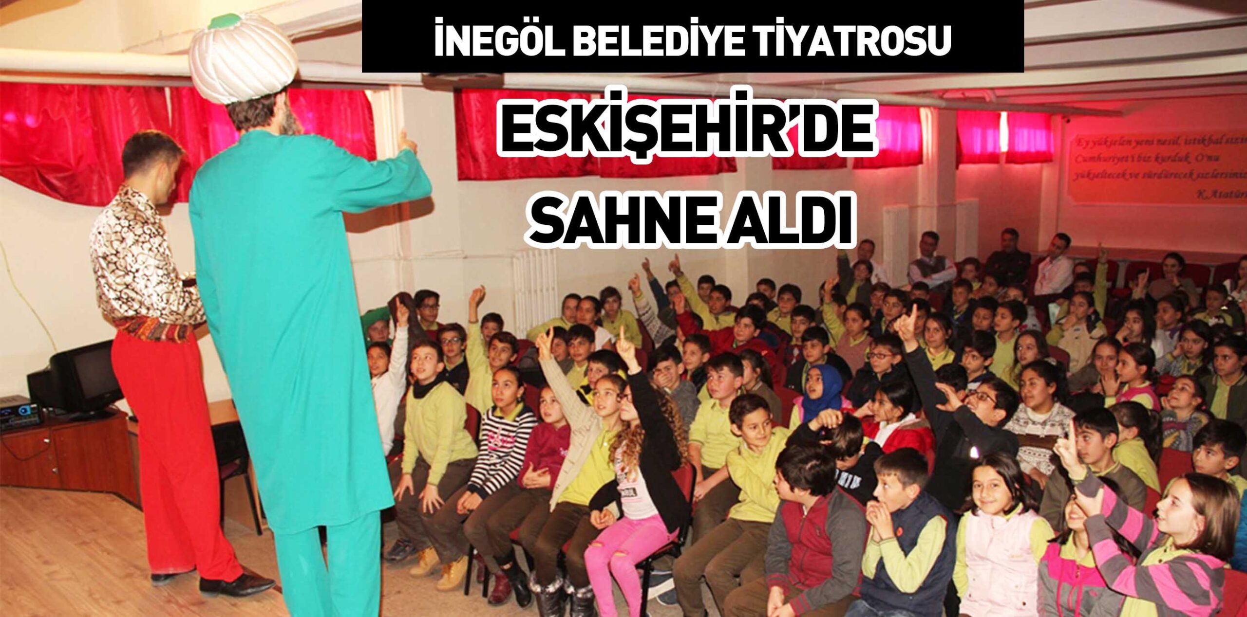 İNEGÖL BELEDİYE TİYATROSU  ESKİŞEHİR’DE SAHNE ALDI