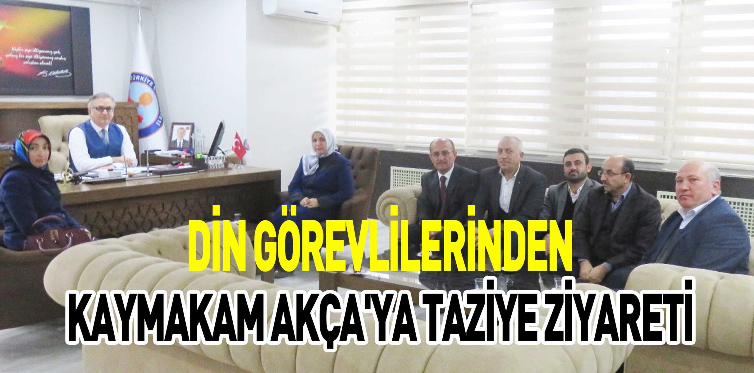 DİN GÖREVLİLERİNDEN  KAYMAKAM AKÇA’YA TAZİYE ZİYARETİ