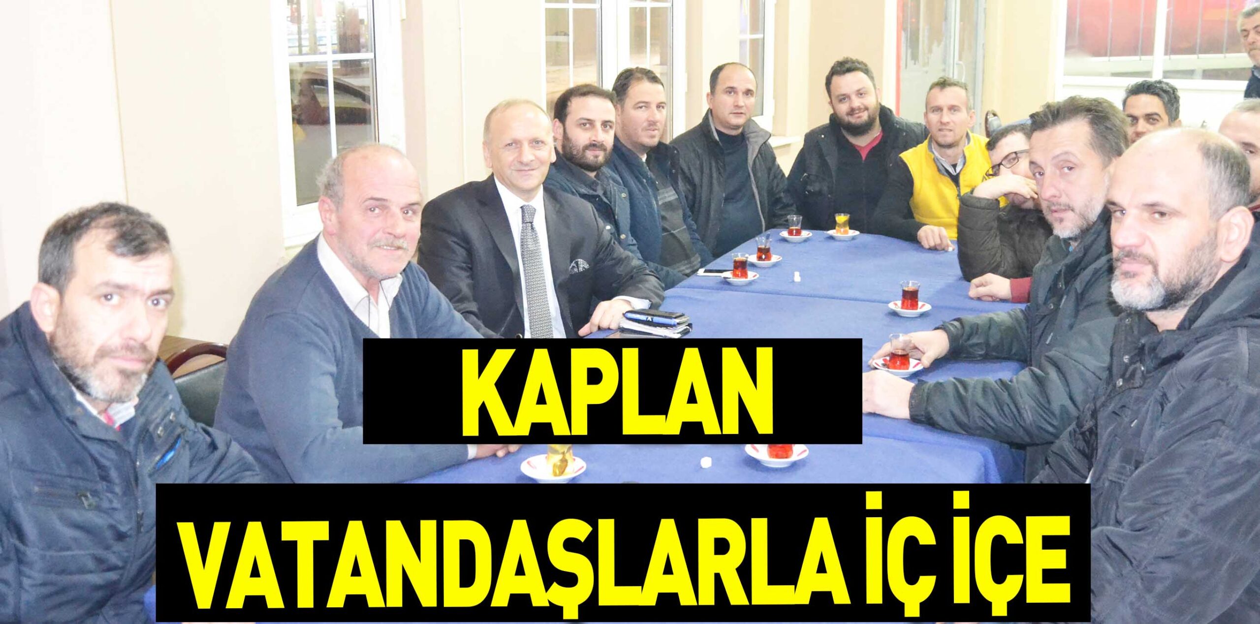 KAPLAN VATANDAŞLARLA İÇ İÇE