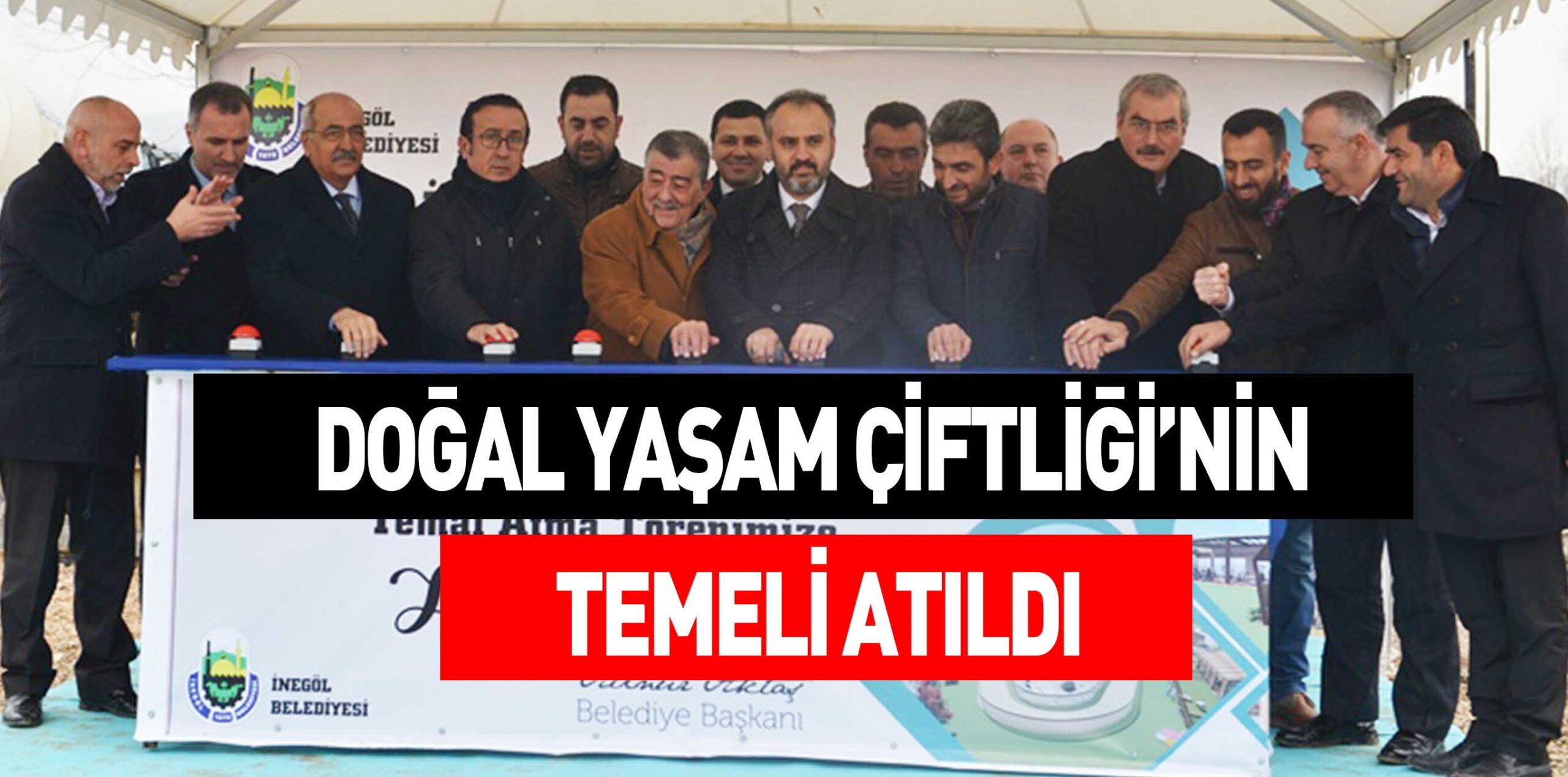 DOĞAL YAŞAM ÇİFTLİĞİ’NİN TEMELİ ATILDI