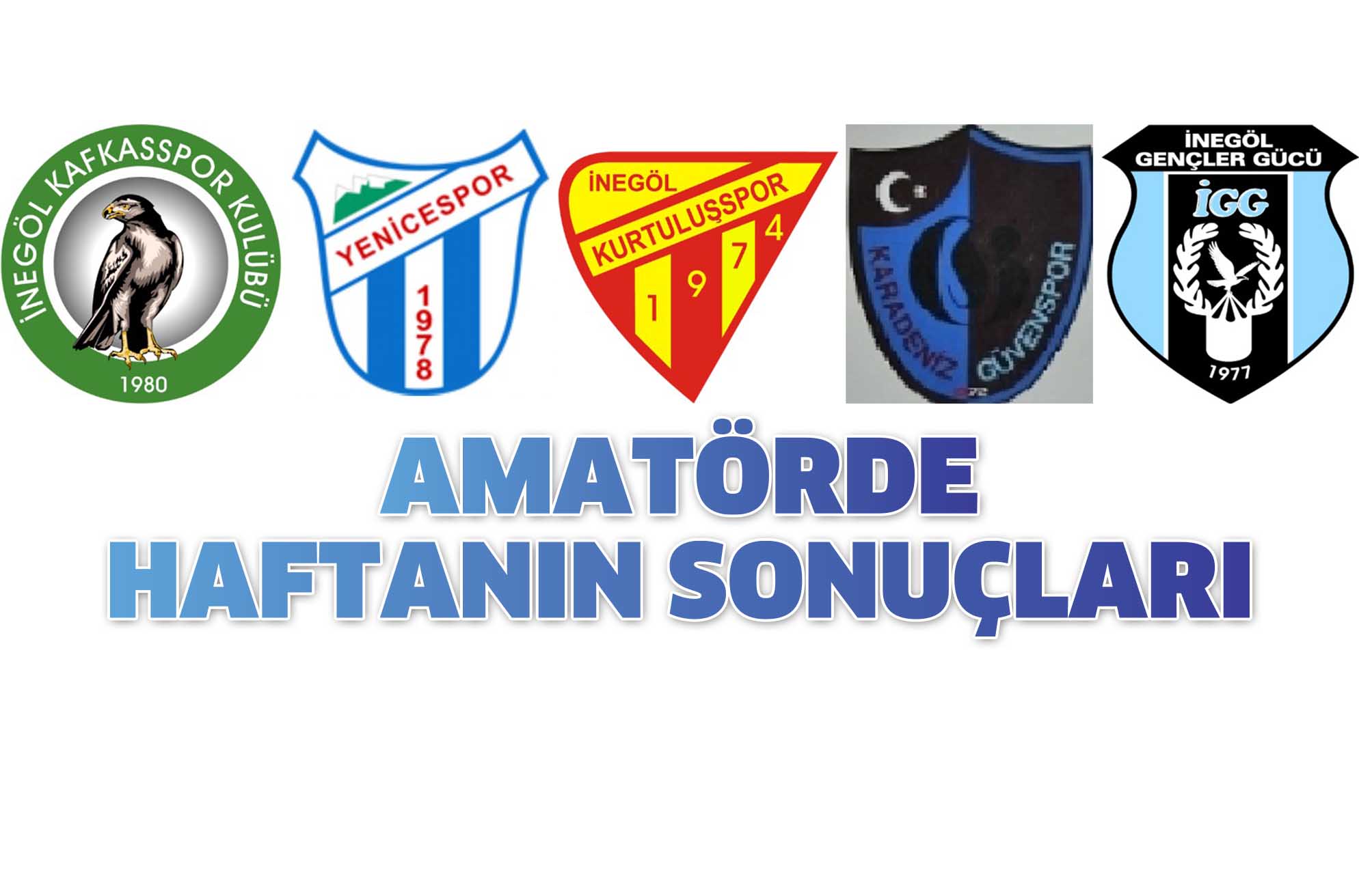 AMATÖRDE HAFTANIN SONUÇLARI