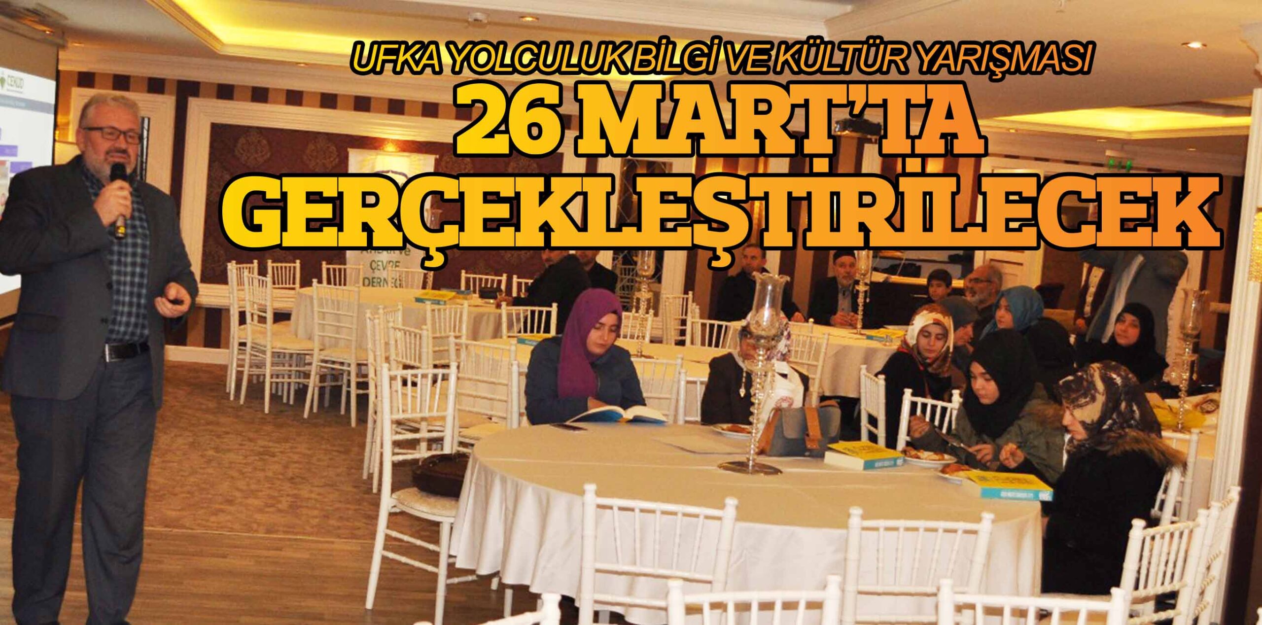 UFKA YOLCULUK BİLGİ VE KÜLTÜR YARIŞMASI 26 MART’TA GERÇEKLEŞTİRİLECEK