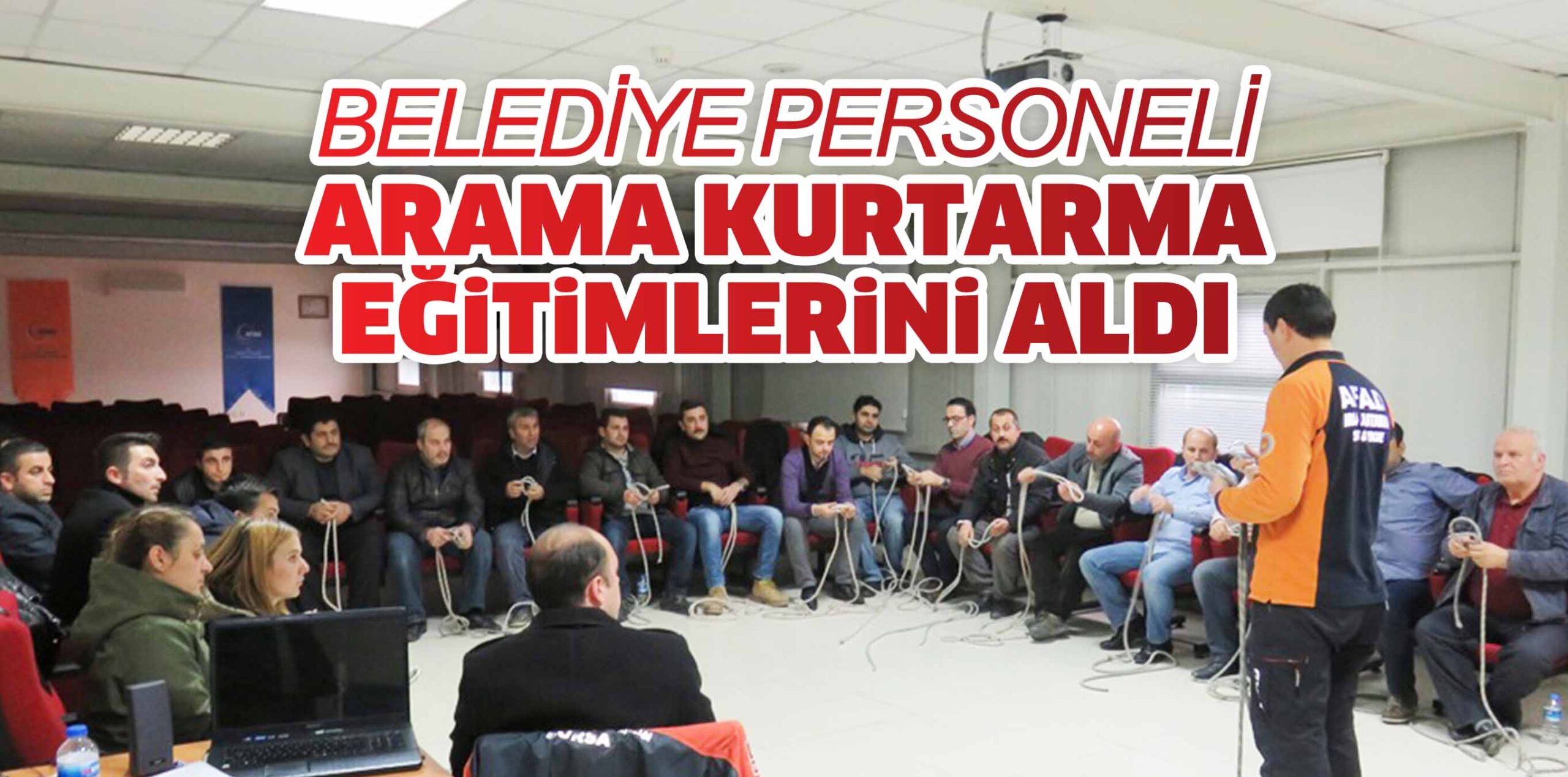 BELEDİYE PERSONELİ  ARAMA KURTARMA EĞİTİMLERİNİ ALDI