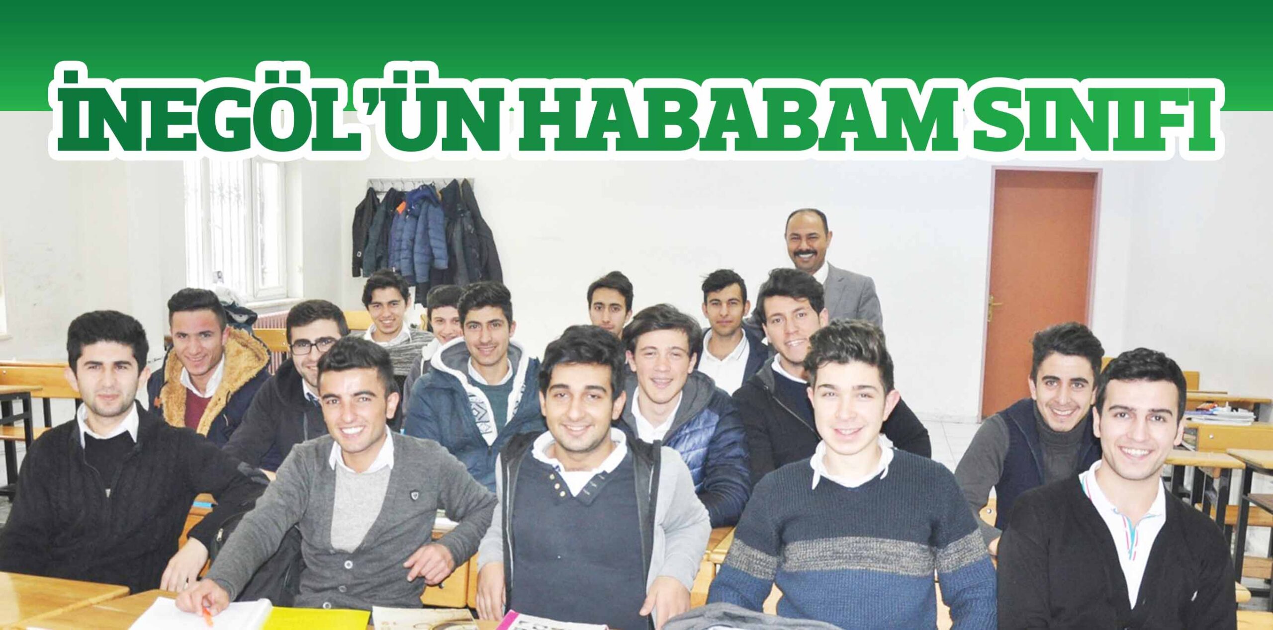 İNEGÖL’ÜN HABABAM SINIFI