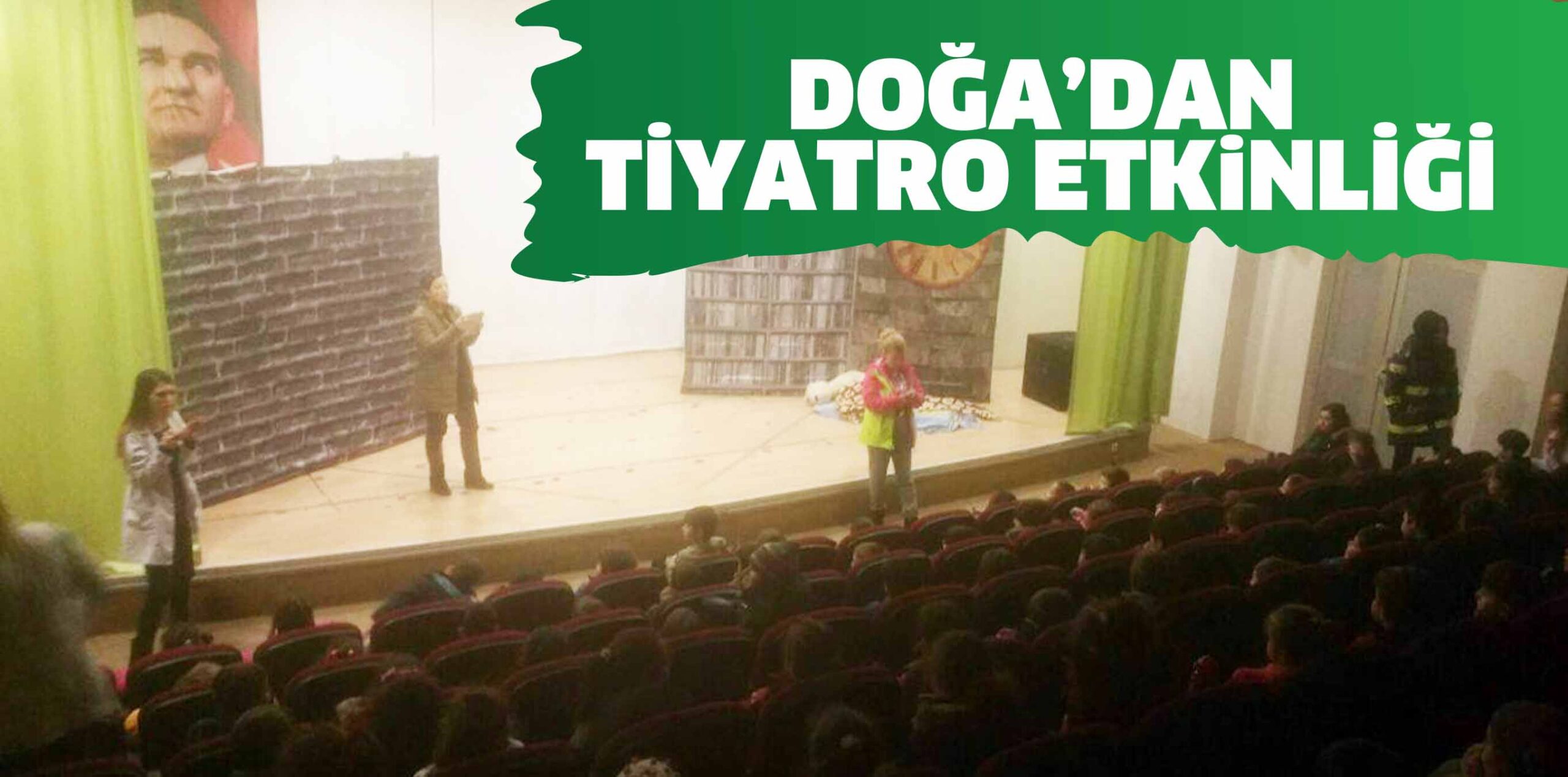 DOĞA’DAN TİYATRO ETKİNLİĞİ