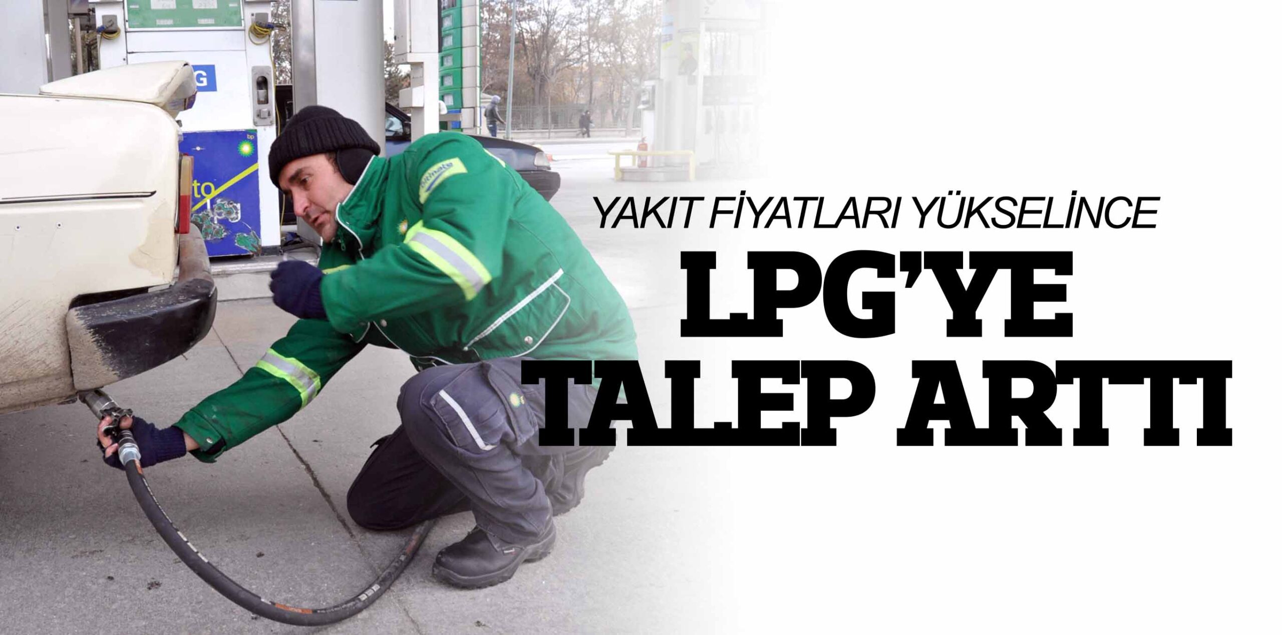 LPG’YE TALEP ARTTI