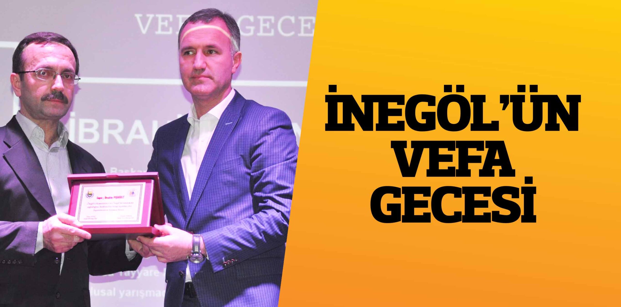 İNEGÖL’ÜN VEFA GECESİ