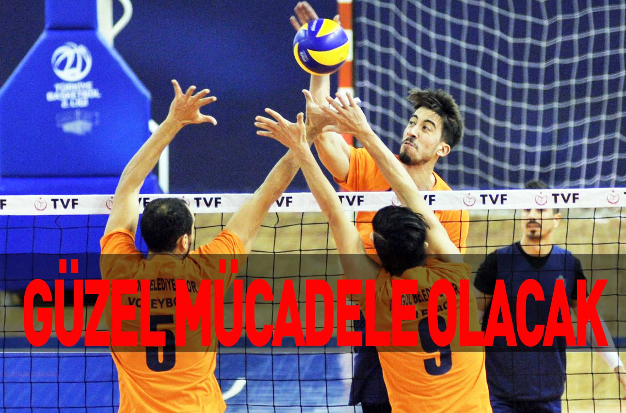 GÜZEL MÜCADELE OLACAK