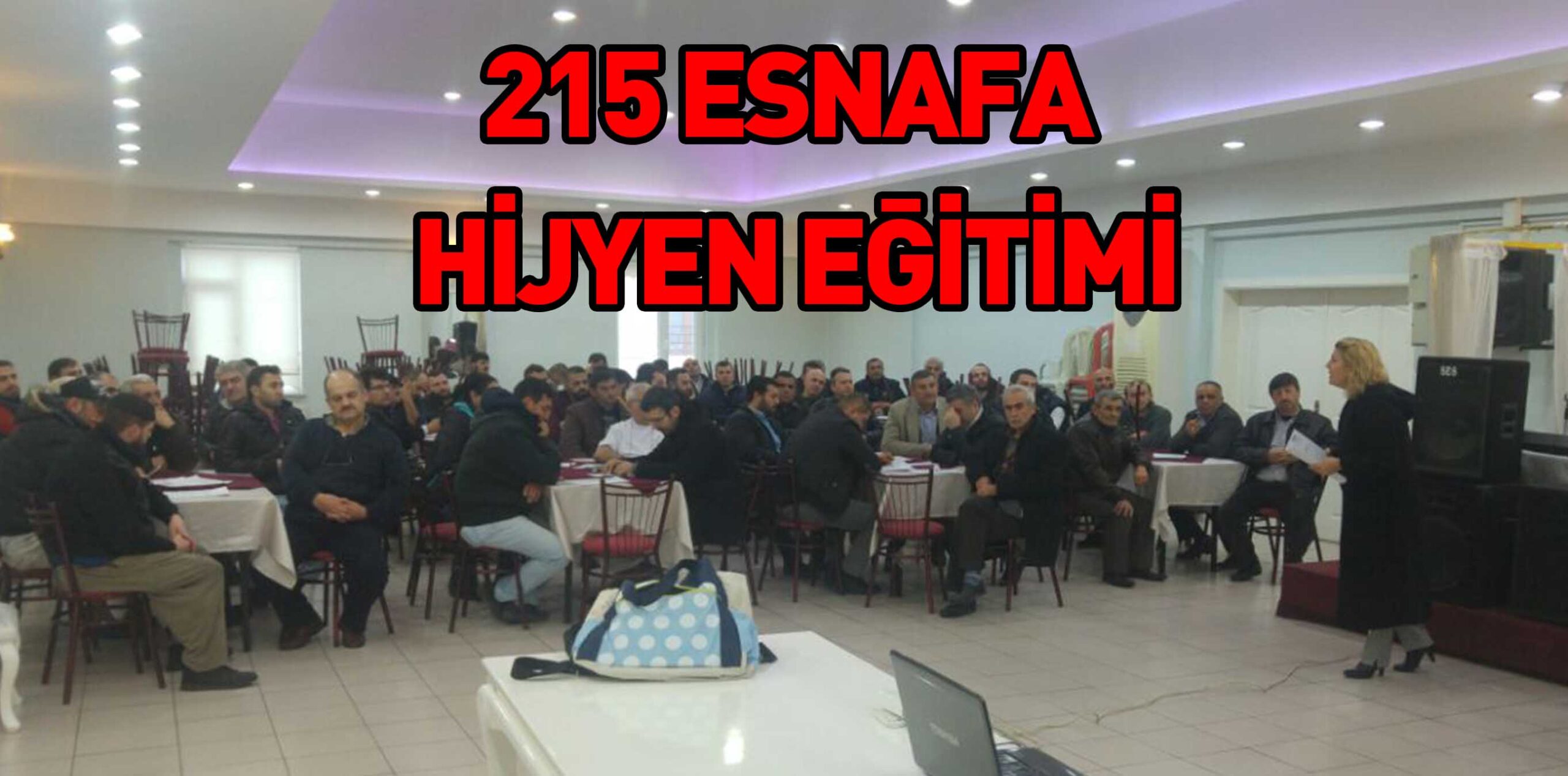 215 ESNAFA HİJYEN EĞİTİMİ