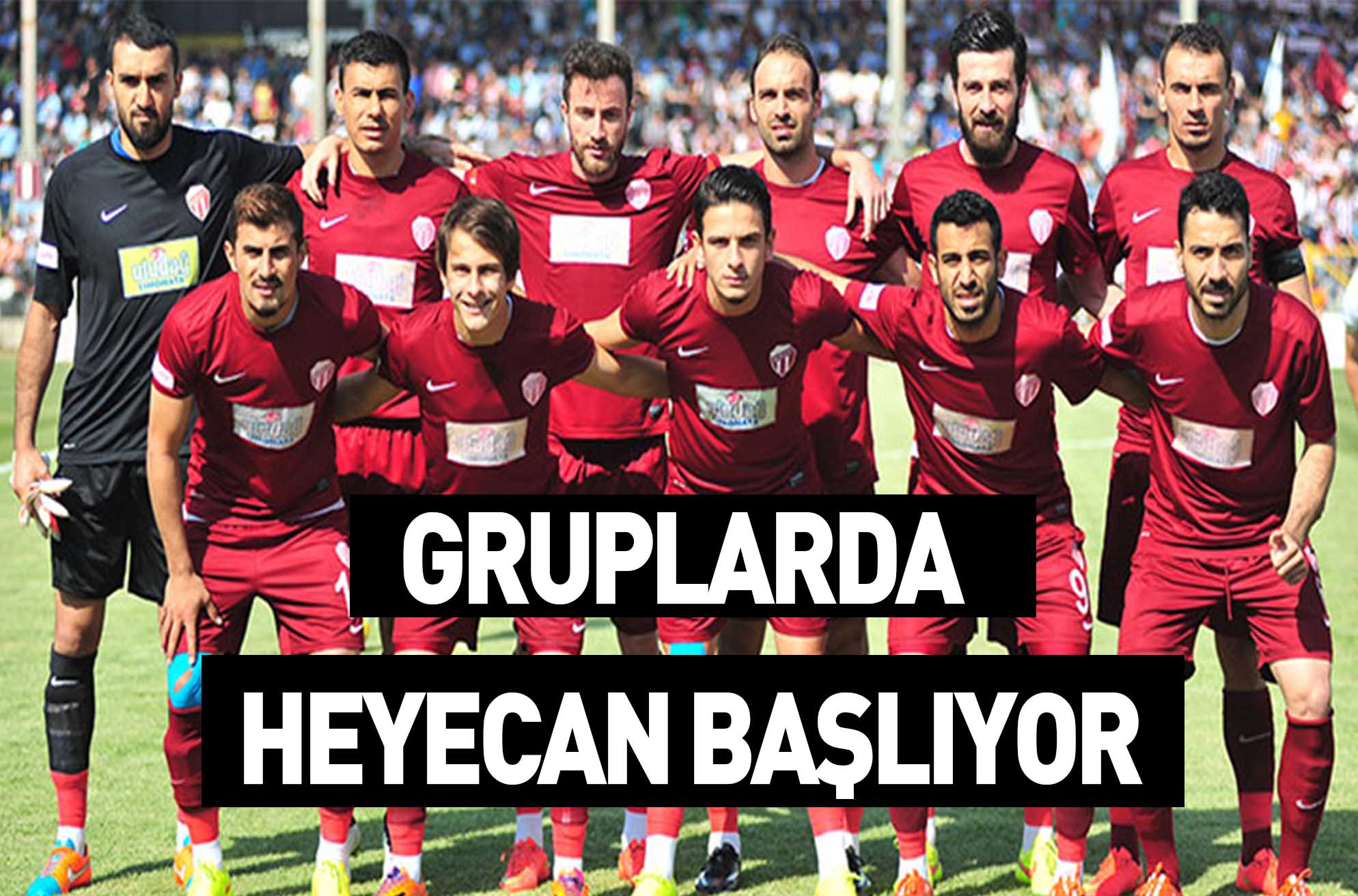 GRUPLARDA HEYECAN BAŞLIYOR