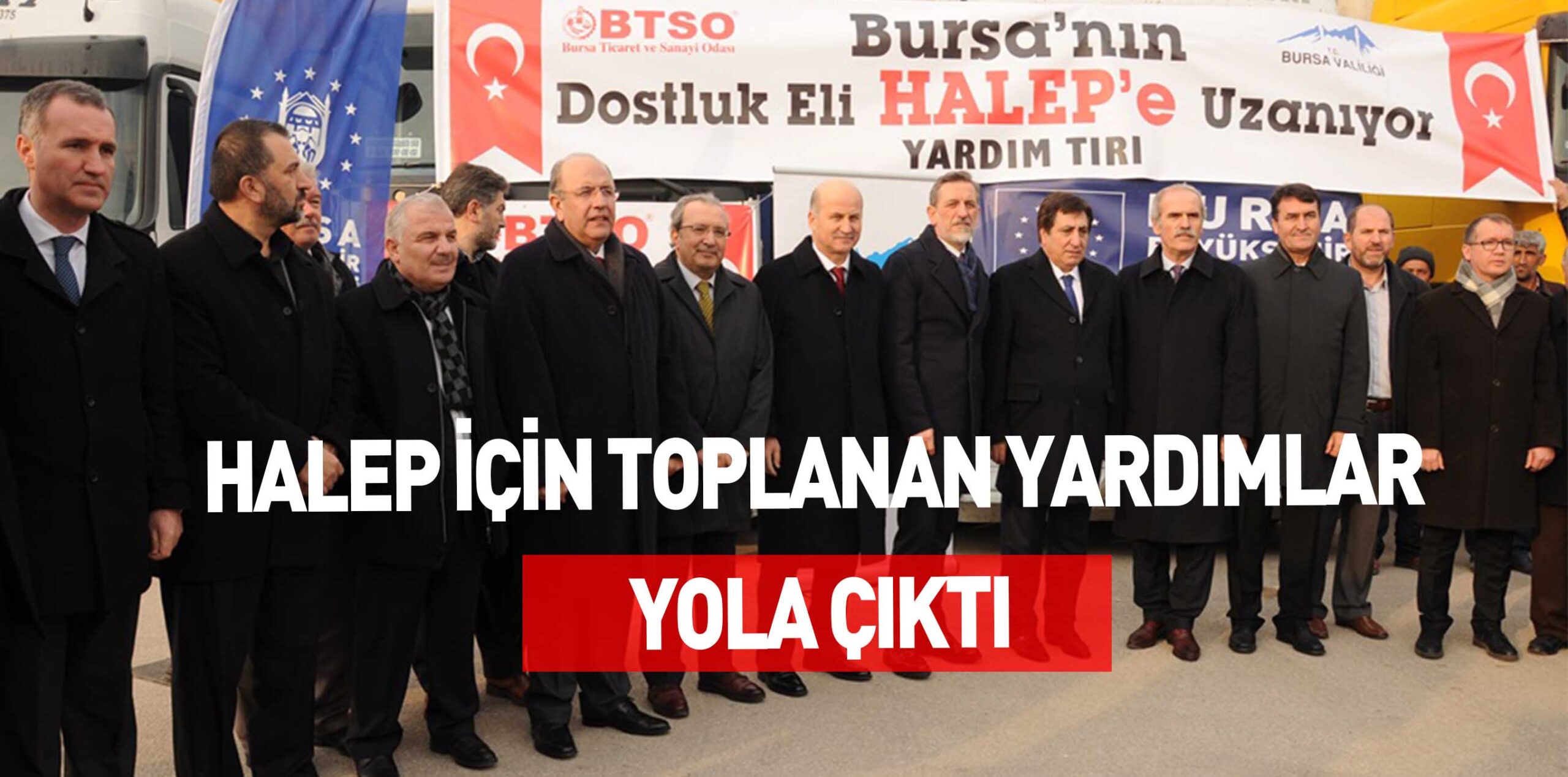 HALEP İÇİN TOPLANAN YARDIMLAR YOLA ÇIKTI