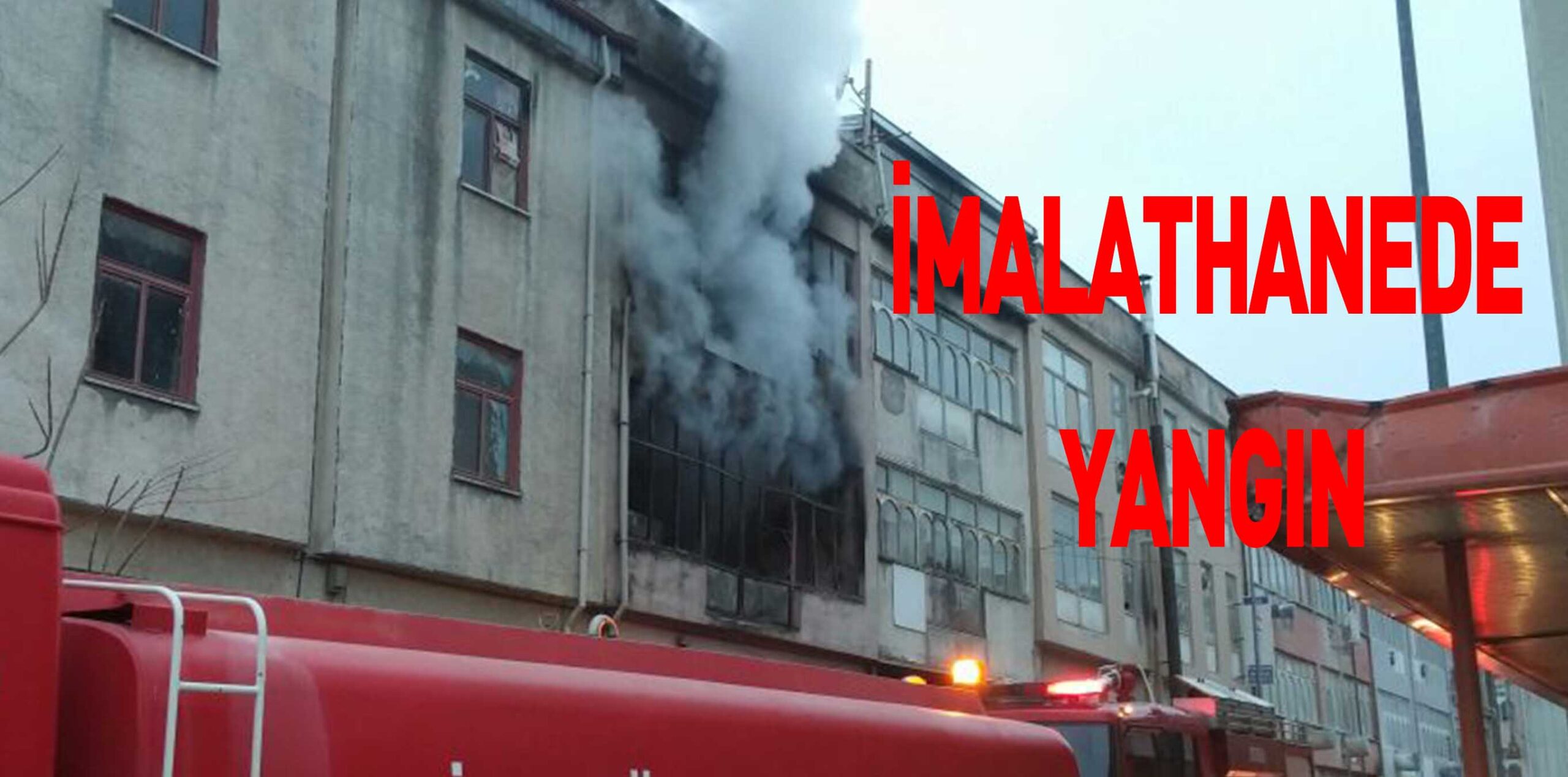 İMALATHANEDE YANGIN