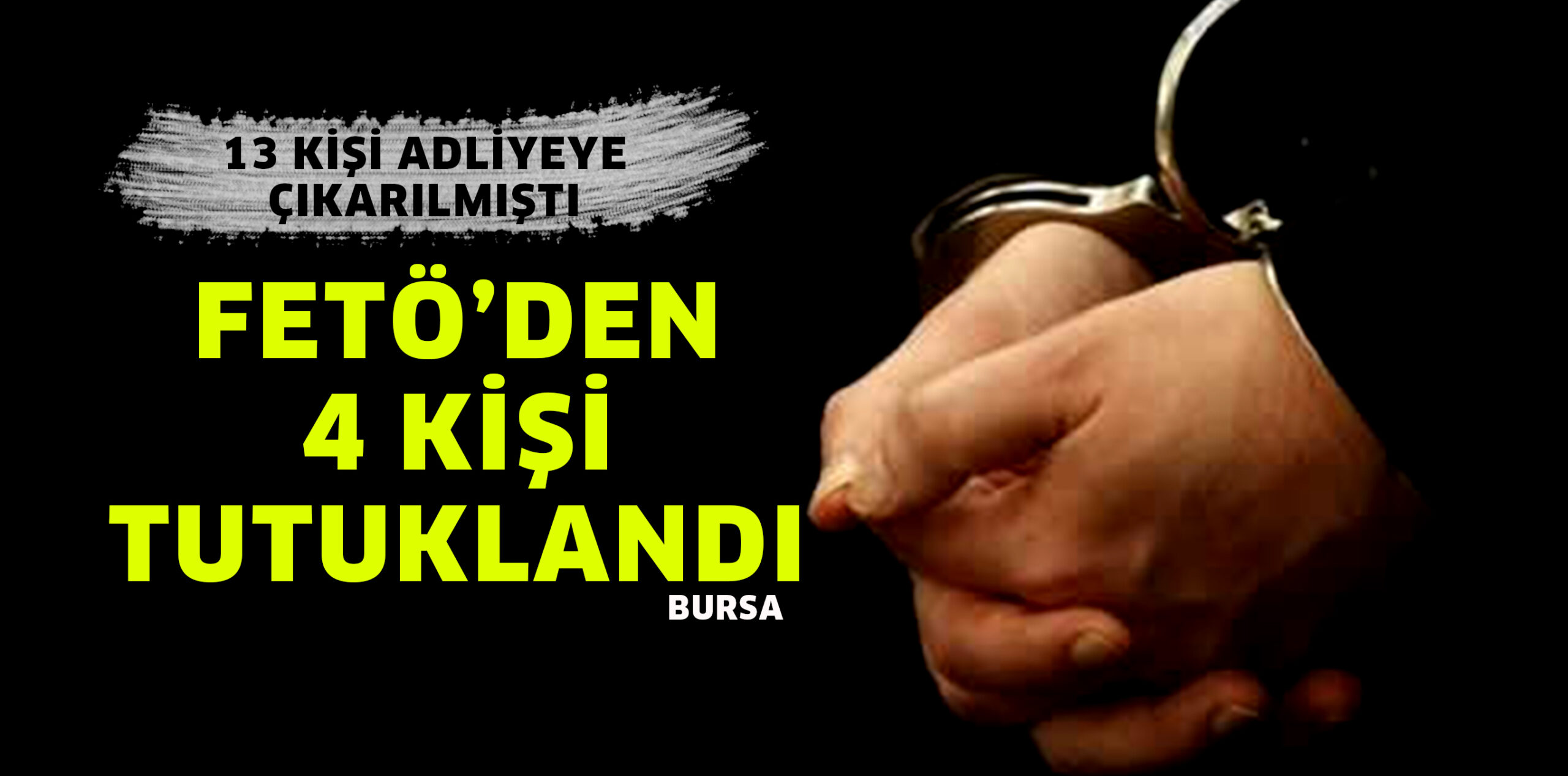 FETÖ soruşturmasında 4 tutuklama