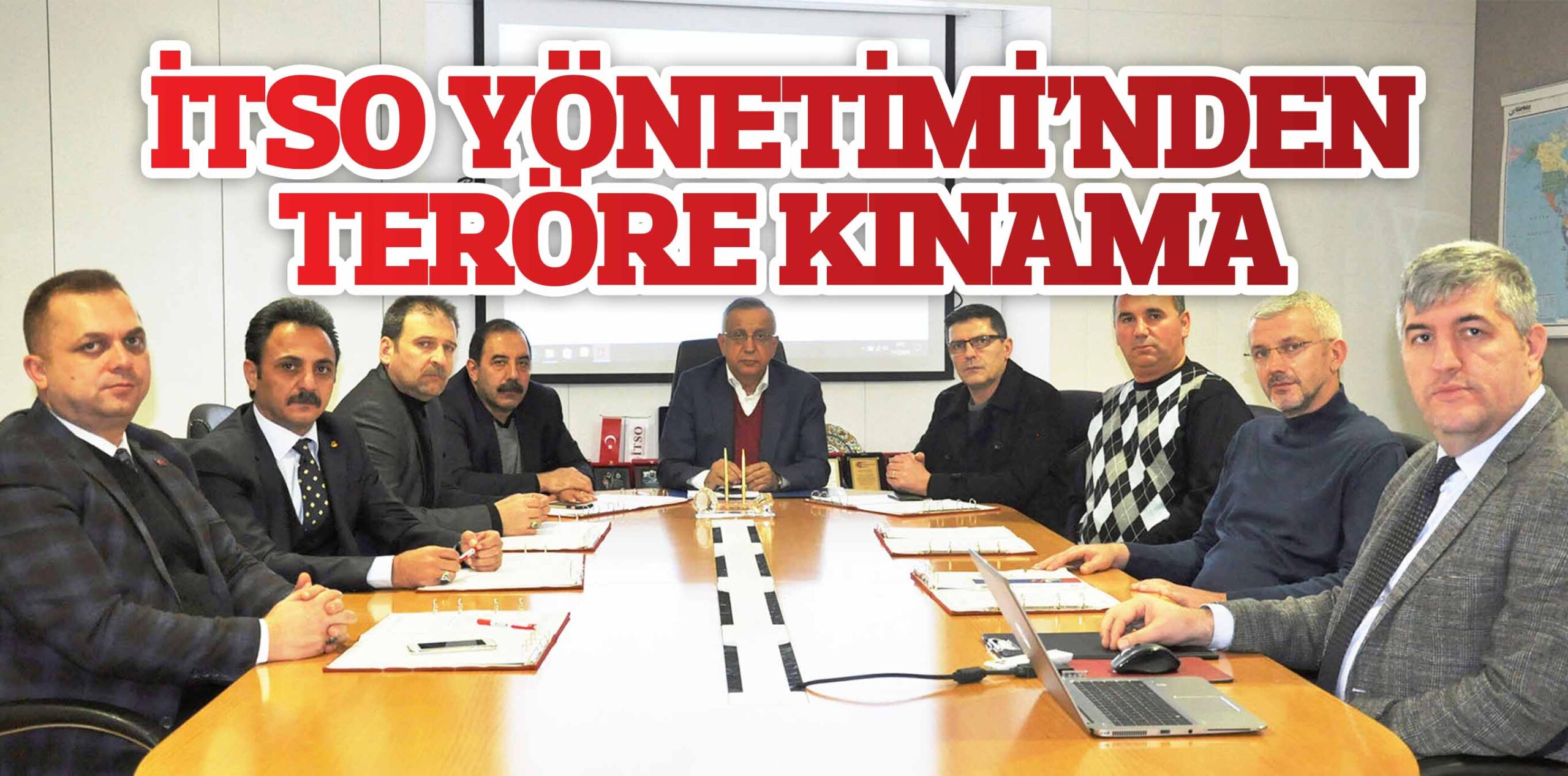 İTSO YÖNETİMİ’NDEN TERÖRE KINAMA