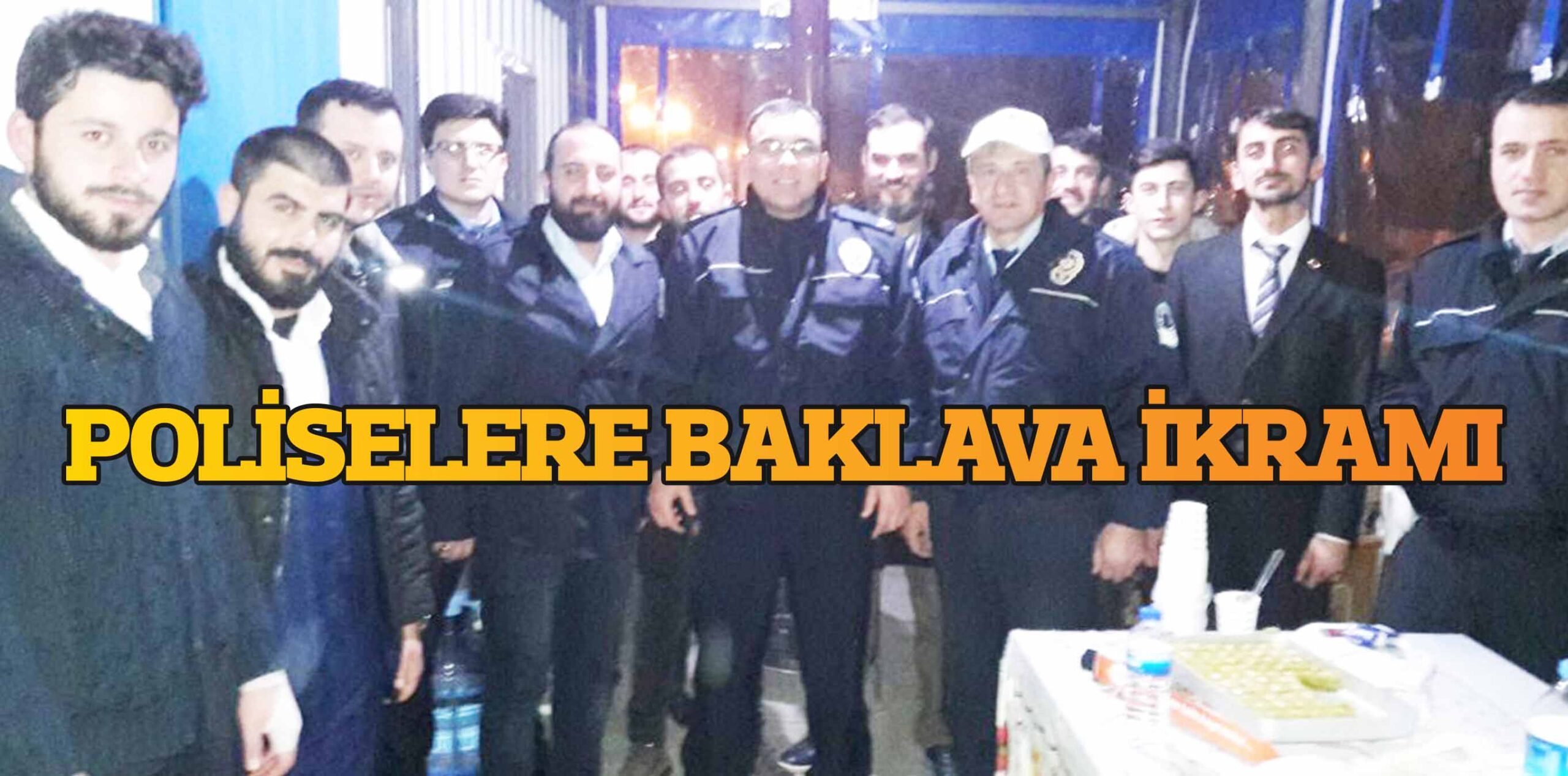 POLİSELERE BAKLAVA İKRAMI