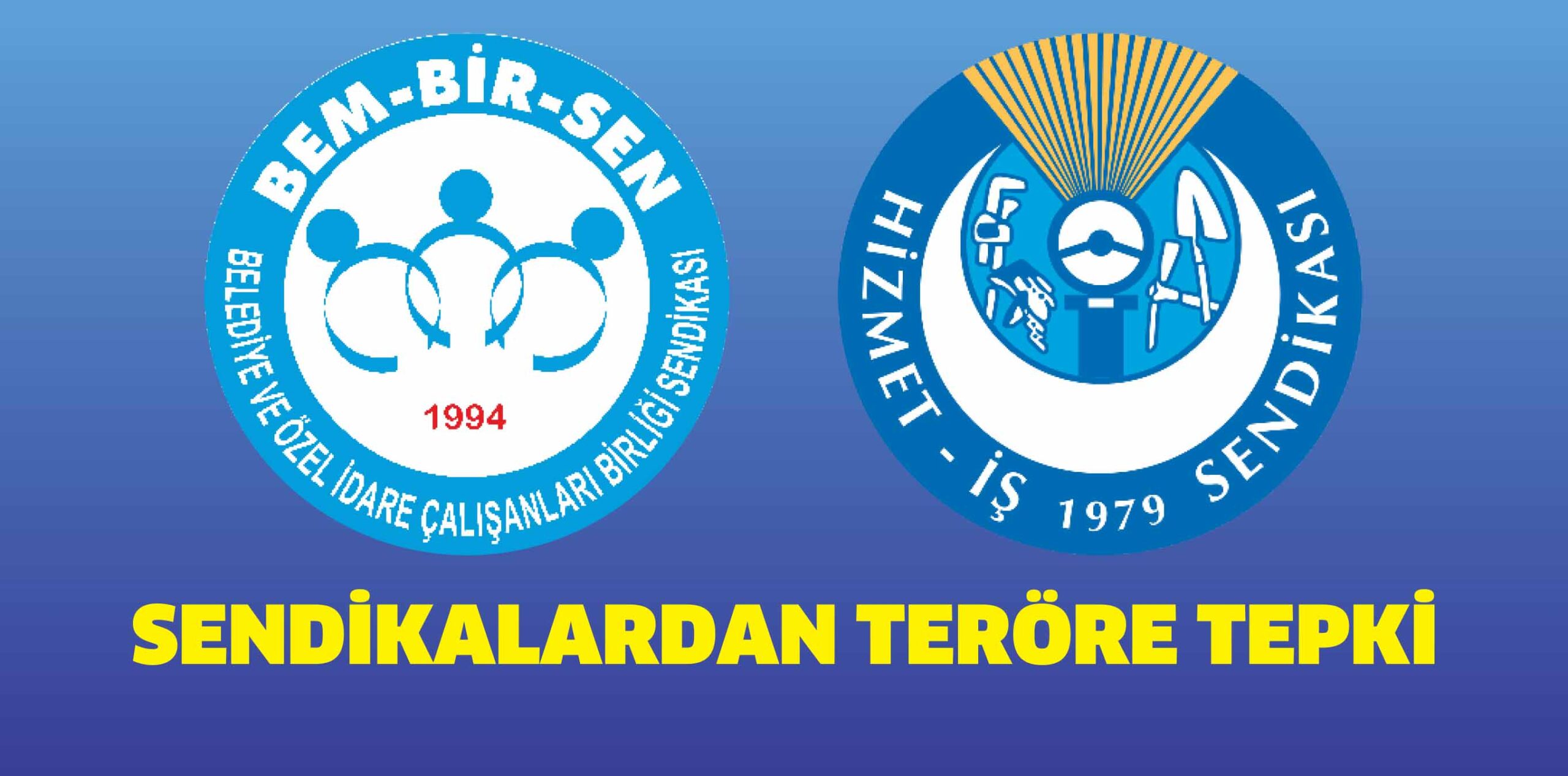 SENDİKALARDAN TERÖRE TEPKİ
