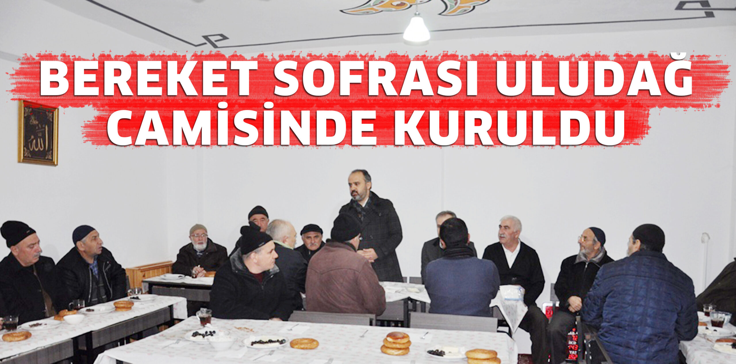 BEREKET SOFRASI ULUDAĞ CAMİSİNDE KURULDU
