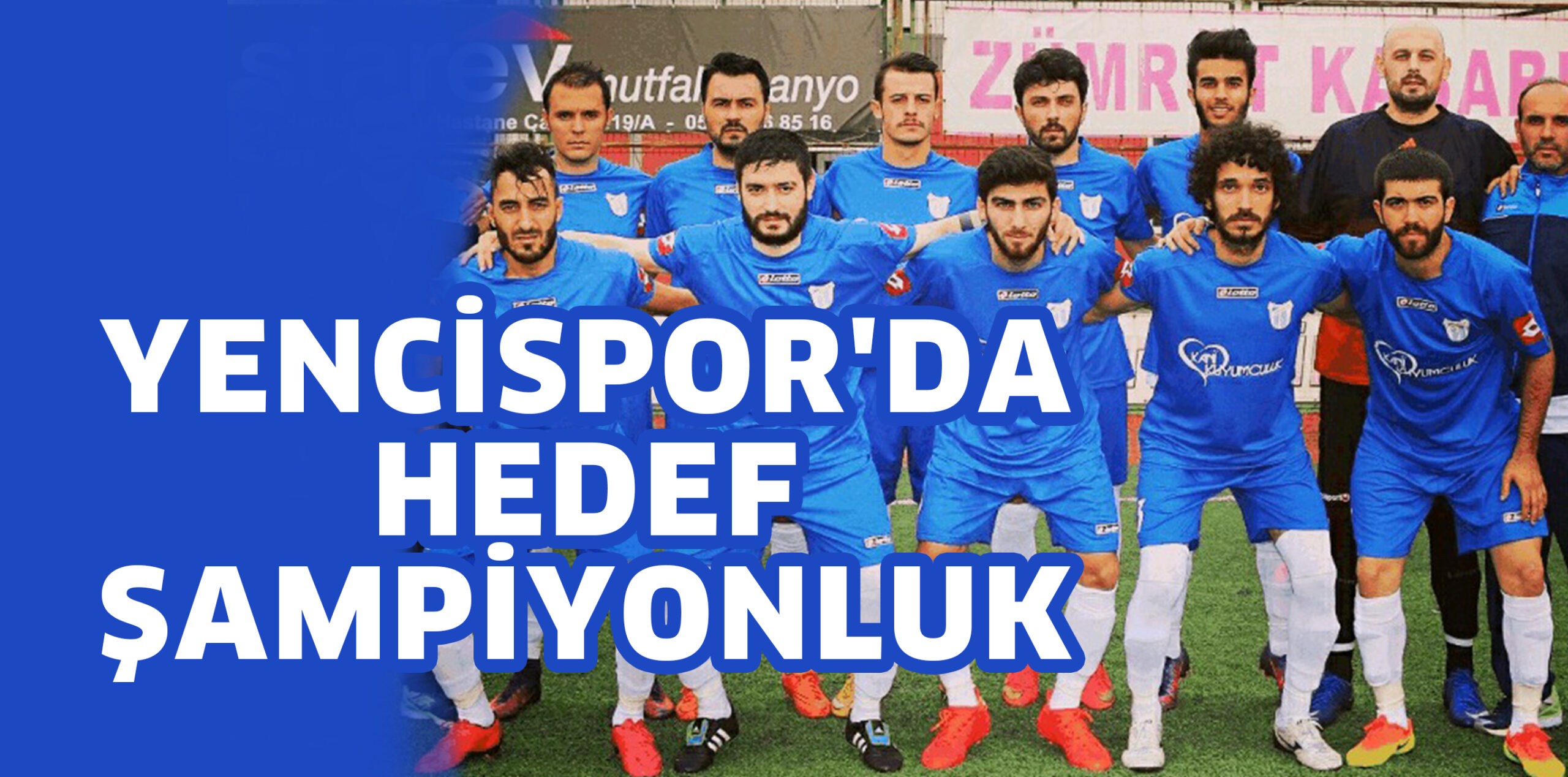 YENCİSPOR’DA HEDEF ŞAMPİYONLUK