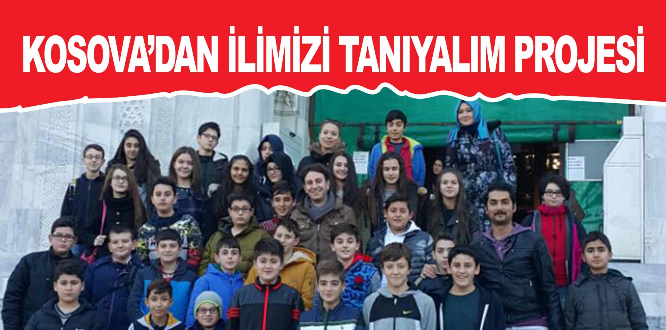KOSOVA’DAN İLİMİZİ TANIYALIM PROJESİ