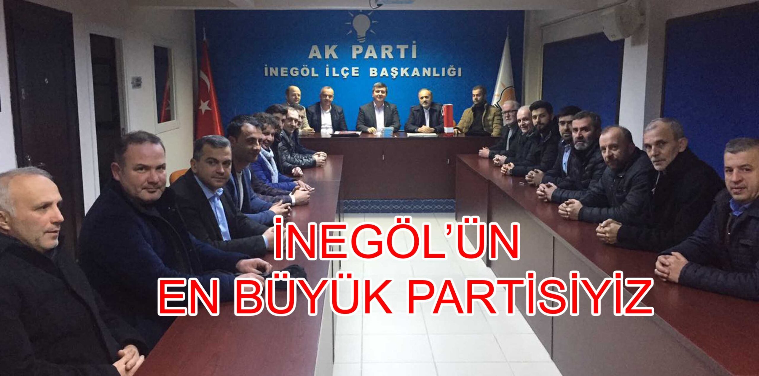İNEGÖL’ÜN EN BÜYÜK PARTİSİYİZ