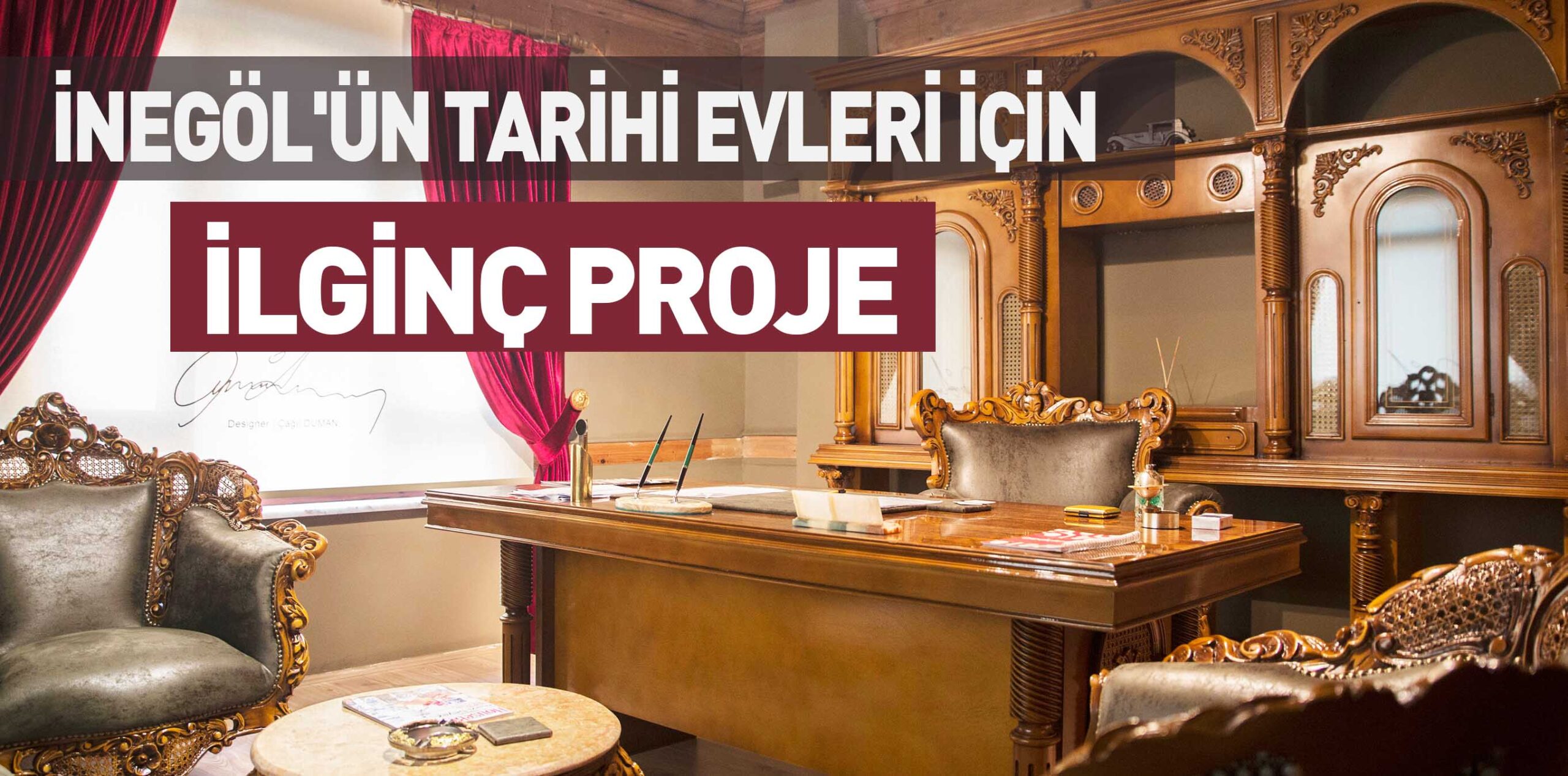 İNEGÖL’ÜN TARİHİ EVLERİ İÇİN İLGİNÇ PROJE