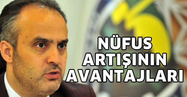 250 BİN ÜSTÜ NÜFUSUN  AVANTAJLARI VAR