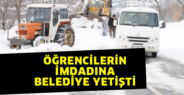 ÖĞRENCİLERİN İMDADINA BELEDİYE YETİŞTİ